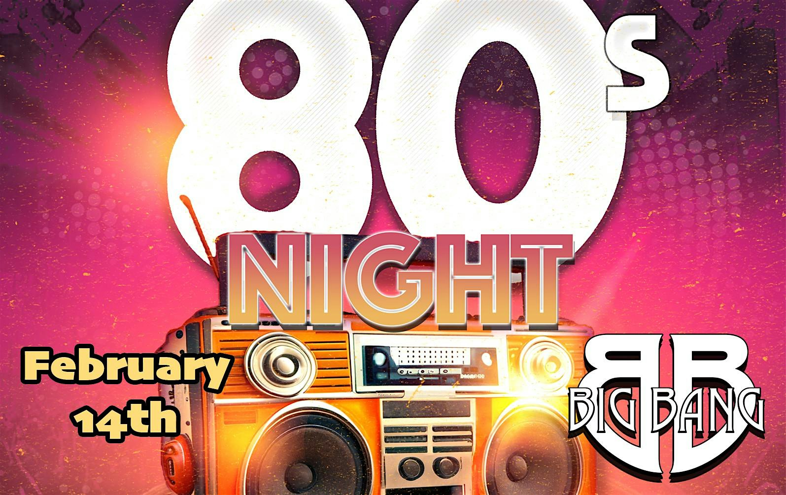 80's Night with Big Bang