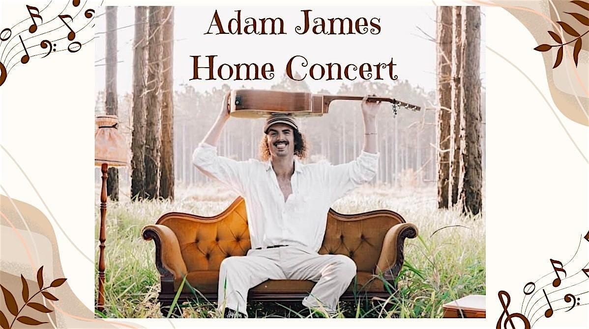 Adam James - Home Concert