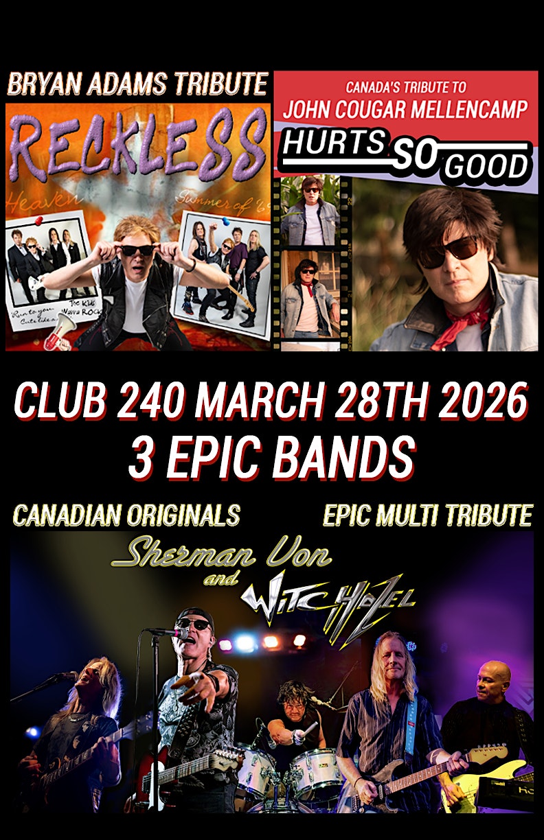 Bryan Adams+ John Mellencamp Tributes  w/Sherman Von & Witchazel @ Club240