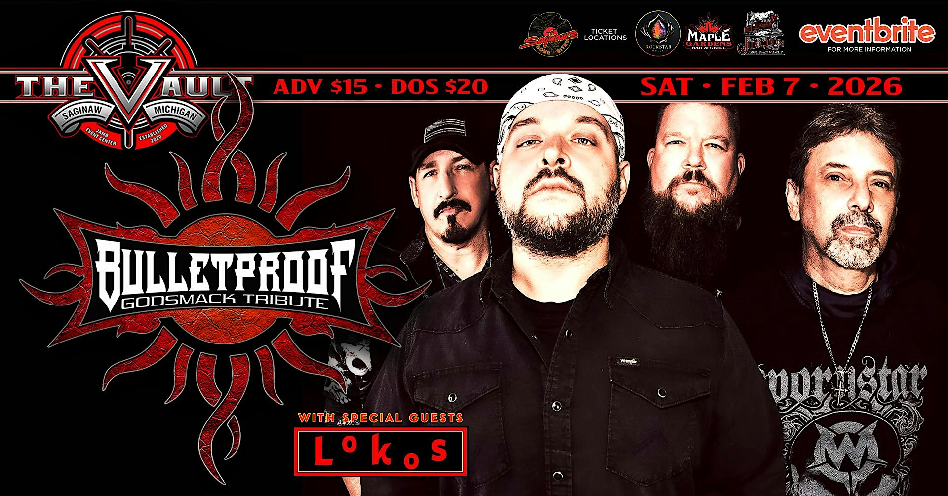 BULLETPROOF "Godsmack Tribute" wsg/ Lokos