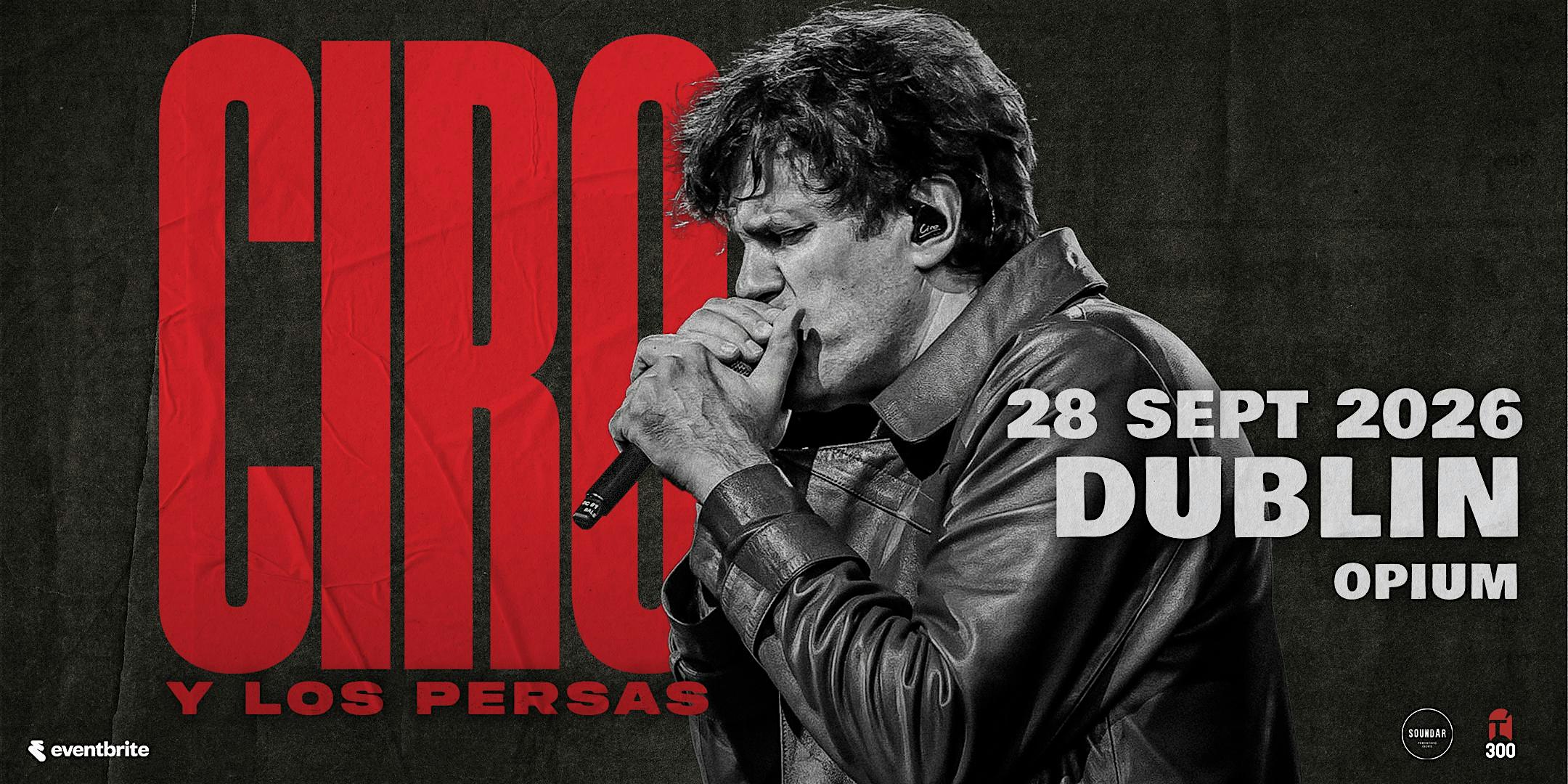 CIRO y los Persas | live in Dublin