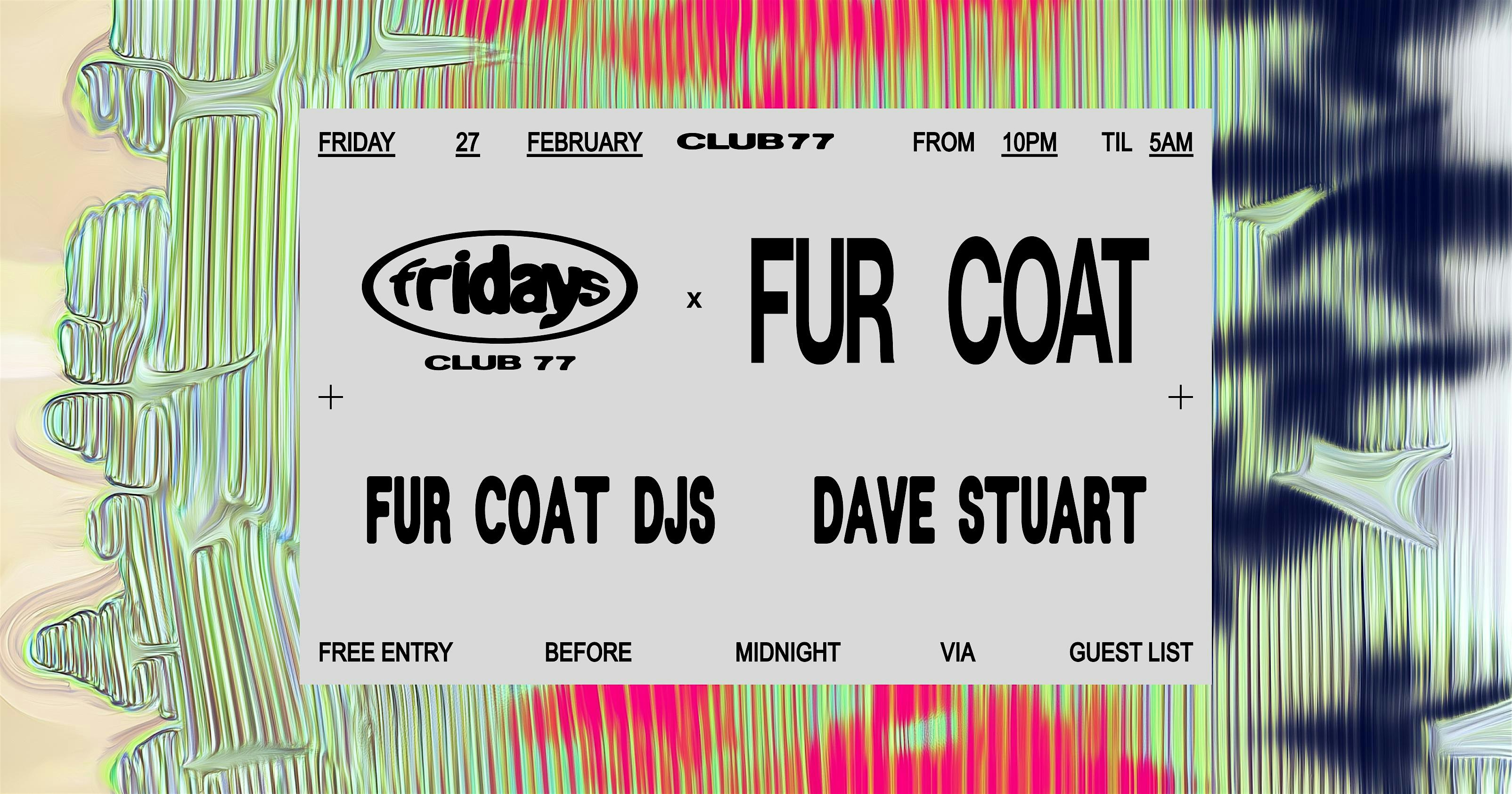 Club 77 x Fur Coat: Fur Coat DJs, Dave Stuart