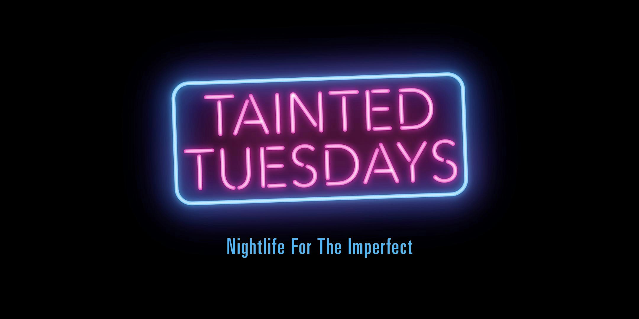 Club01 - TAINTED TUESDAYS