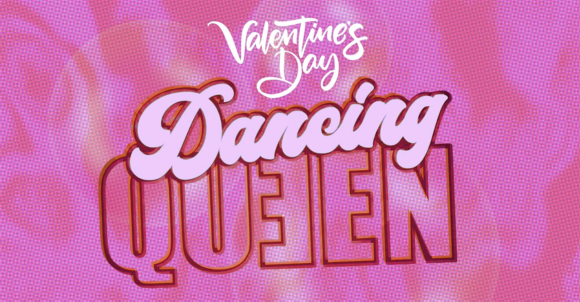 Dancing Queen: Valentine's Day