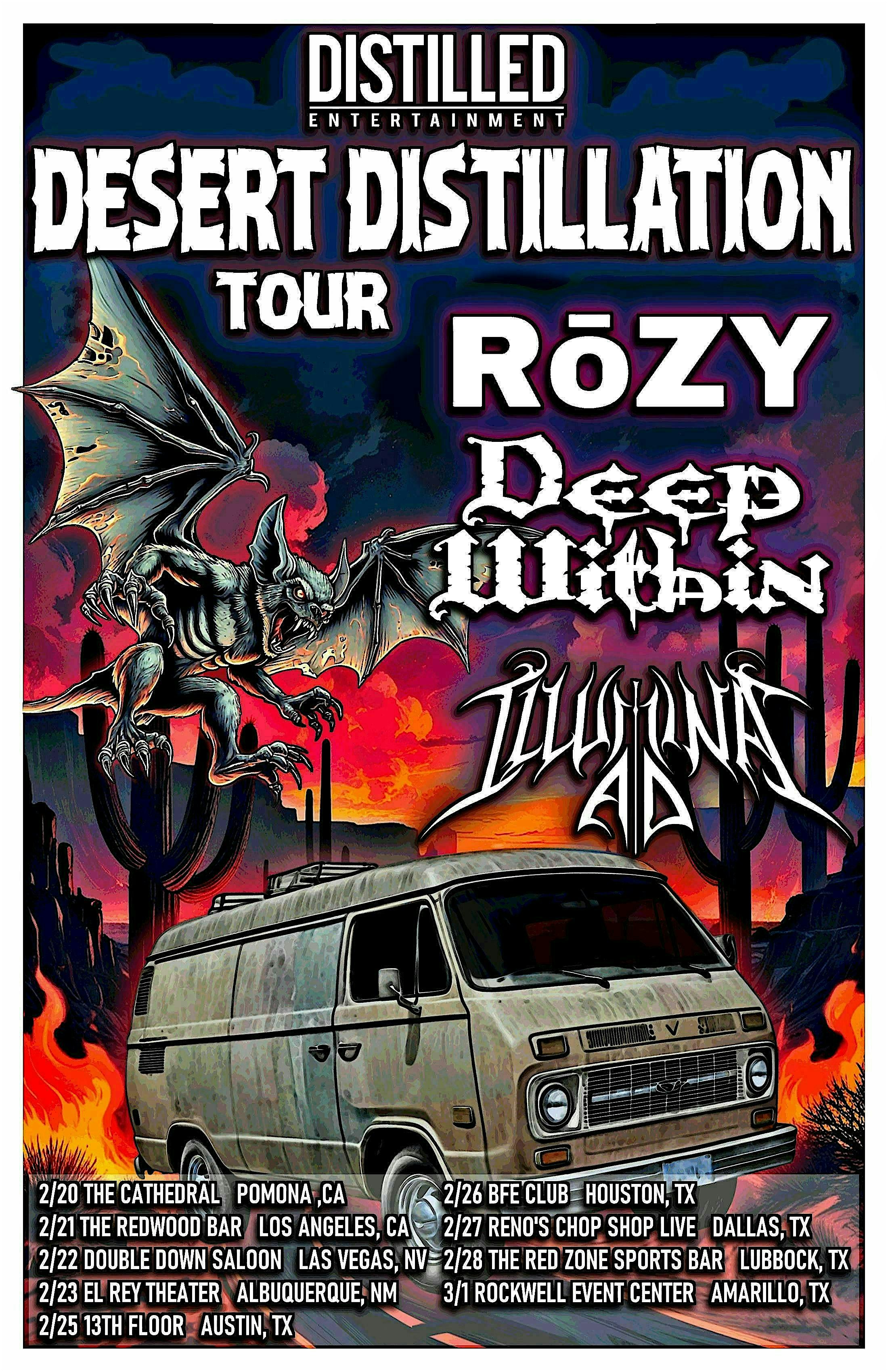 DESERT DISTILLATION TOUR w/** ROZY* *DEEP WITHIN** ILLUMINA  A.D **