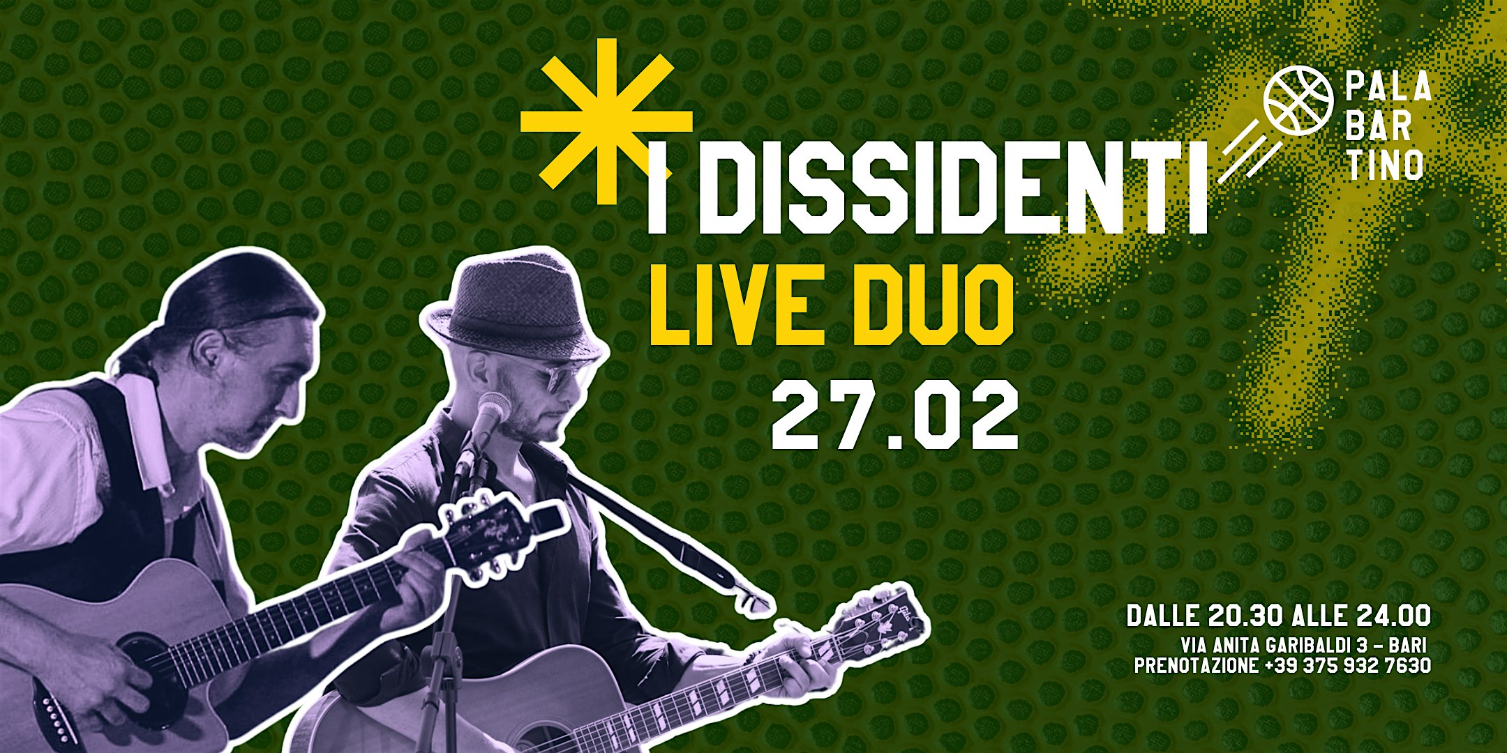 Dissidenti Live Duo– 27 Febbraio | Palabartino Bari