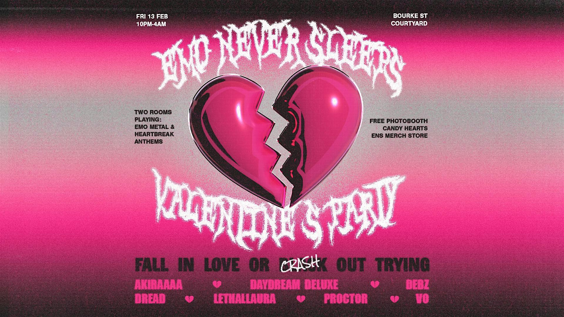 EMO NEVER SLEEPS | VALENTINE'S PARTY