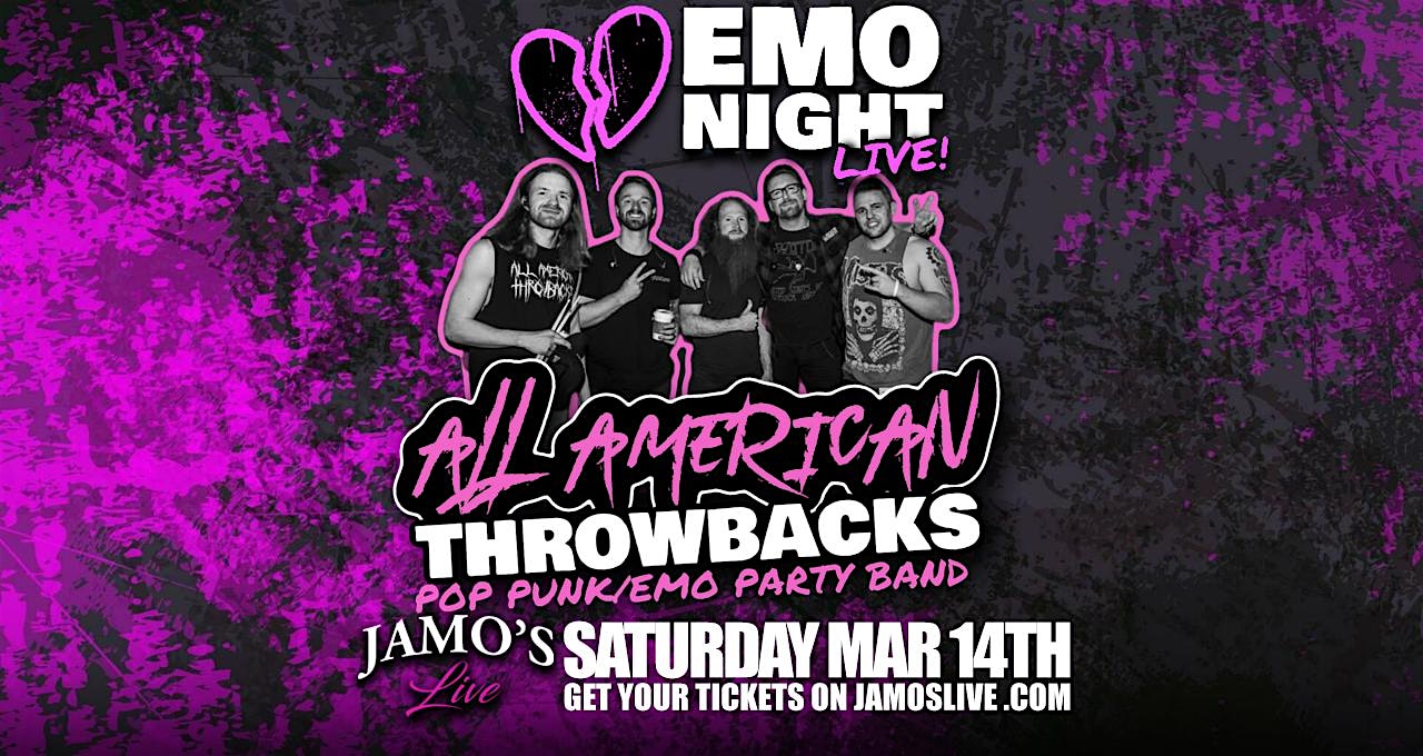 EMO NIGHT LIVE All American Throwbacks at Jamo's Live