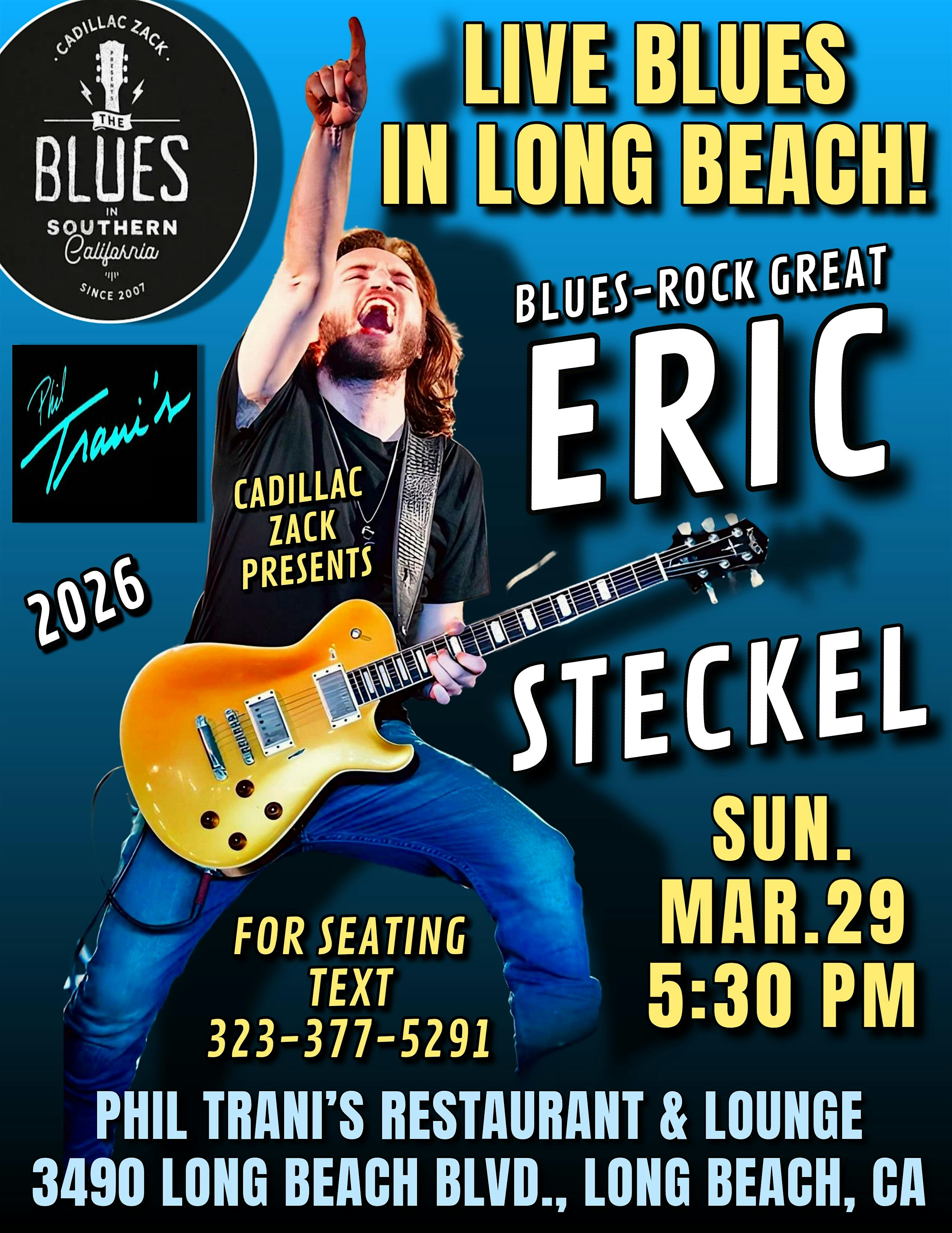 ERIC STECKEL - Famed Blues-Rock Guitar God - in Long Beach!