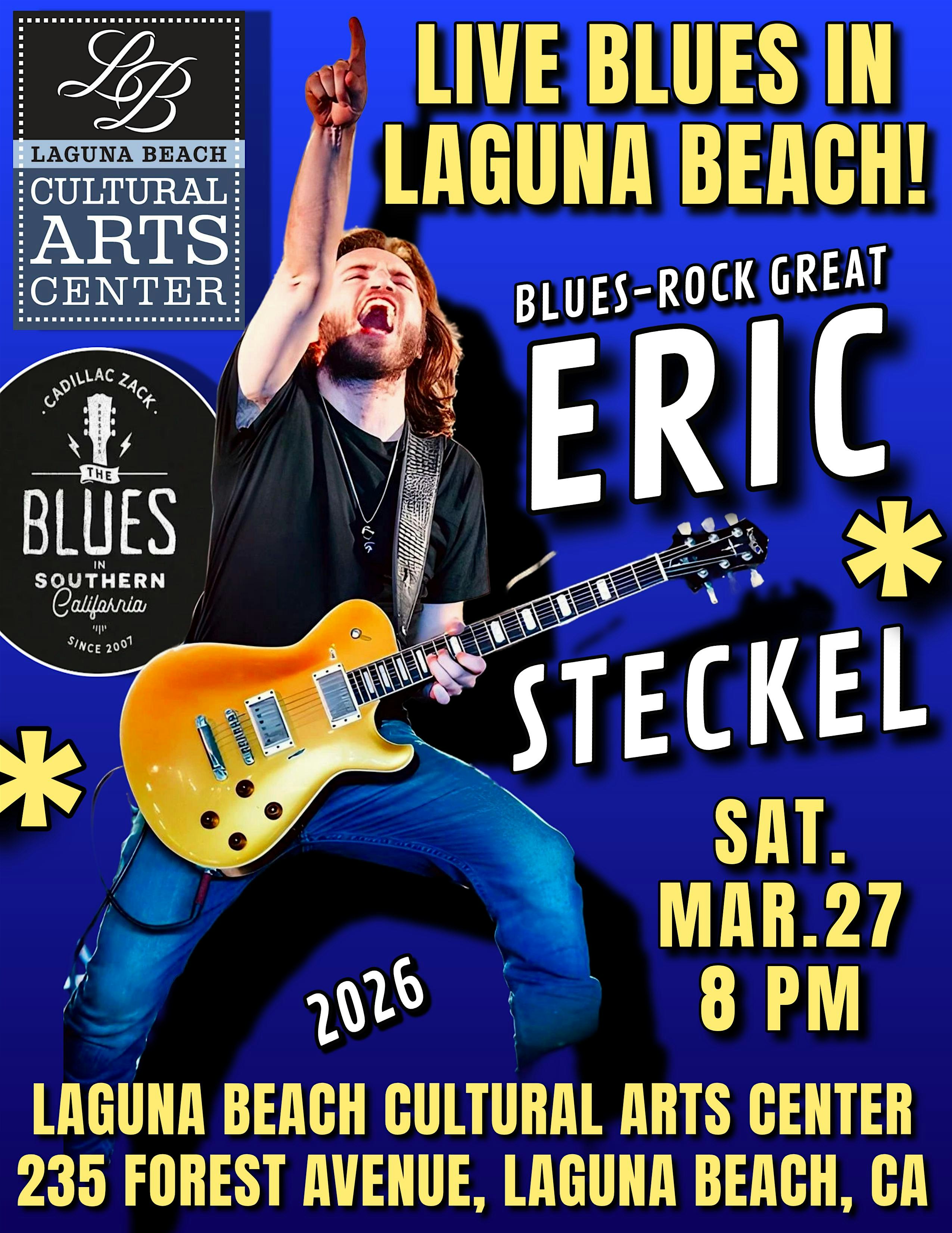 ERIC STECKEL - Internationally Famed Blues-Rock God - in Laguna Beach!