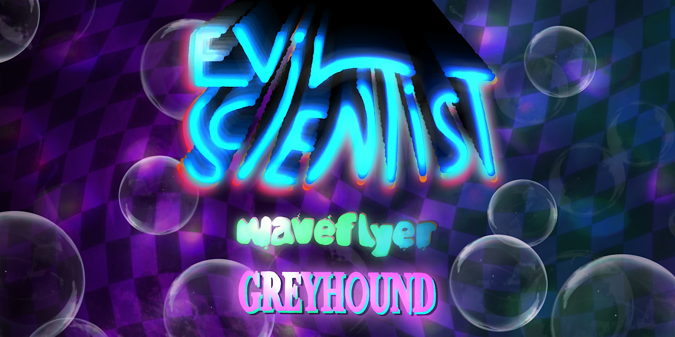 EVIL SCIENTIST (ft. Greyhound & Waveflyer)