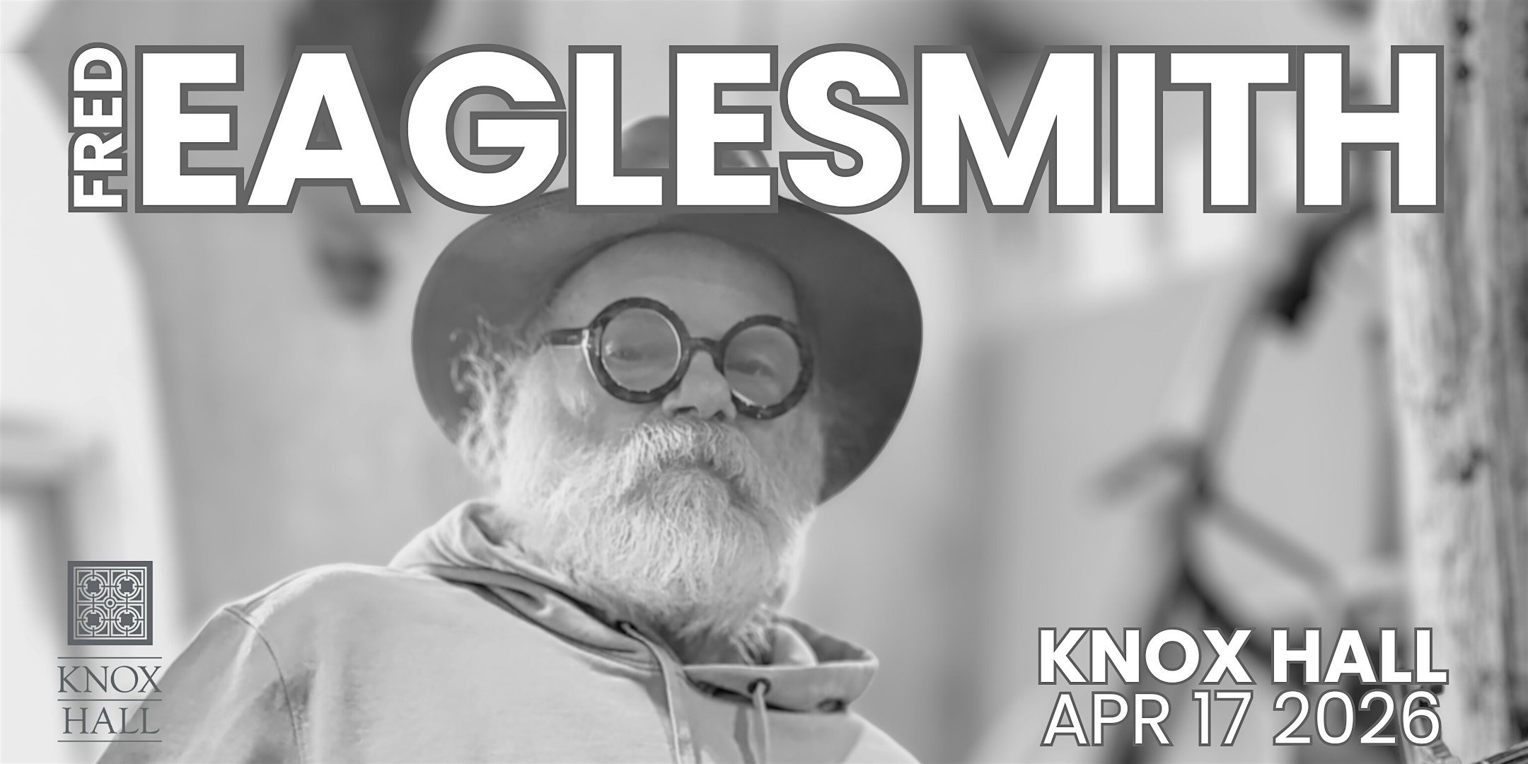 FRED EAGLESMITH - LIVE at Knox Hall