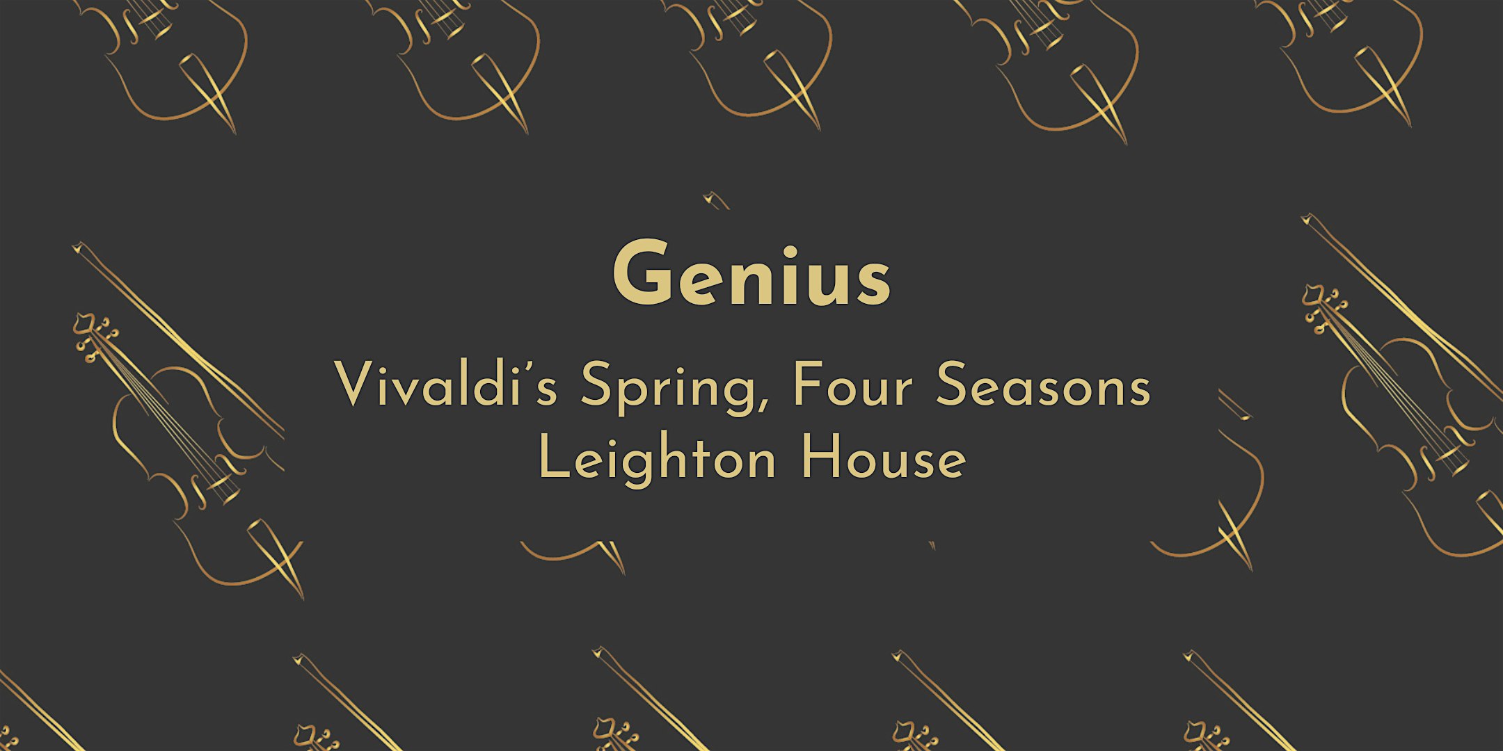 GENIUS -  Vivaldi’s Spring, Four Seasons  Leighton House