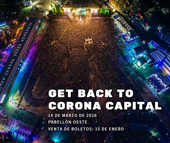 Get back to Corona Capital