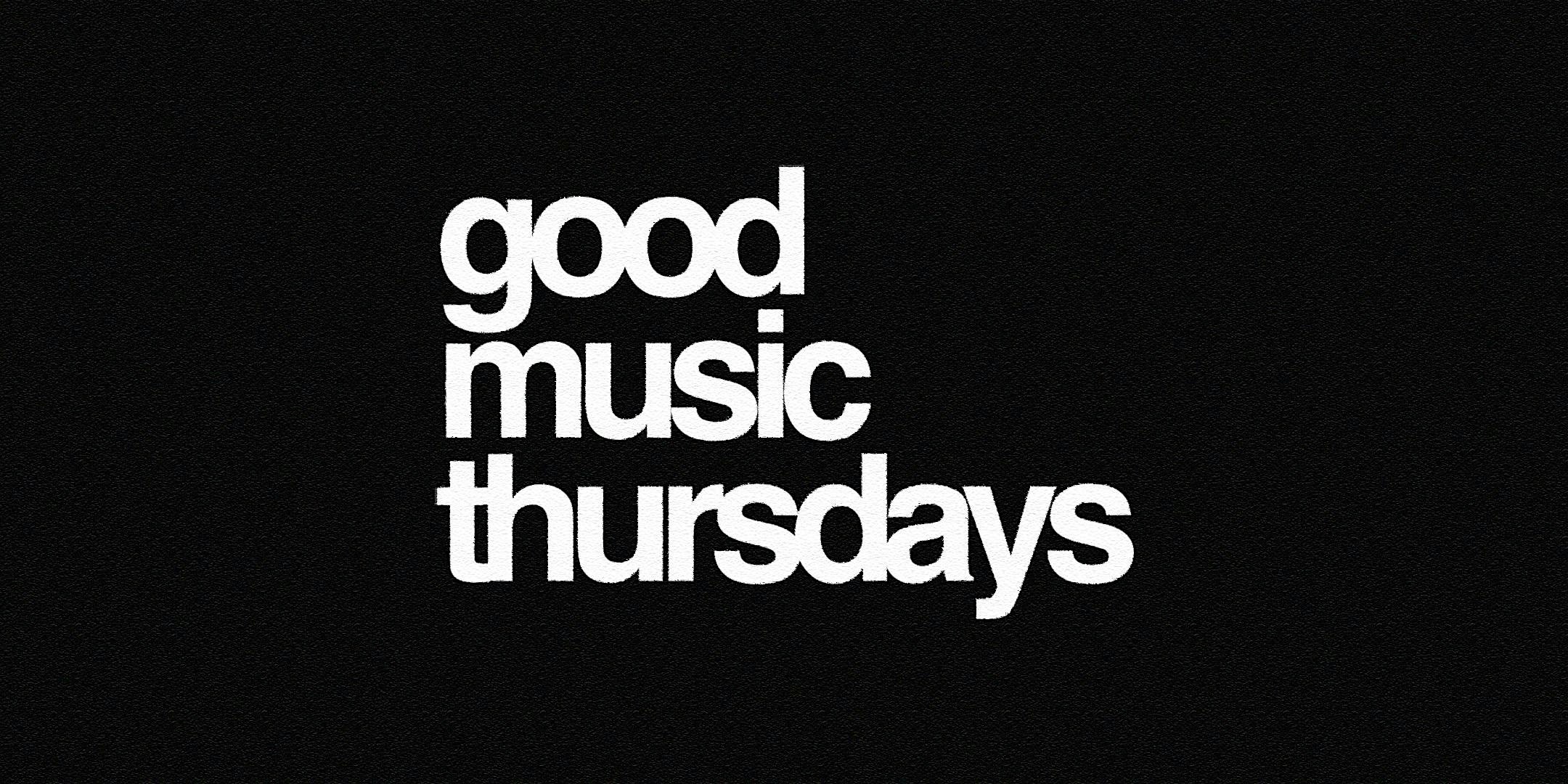 Good Music Thursdays