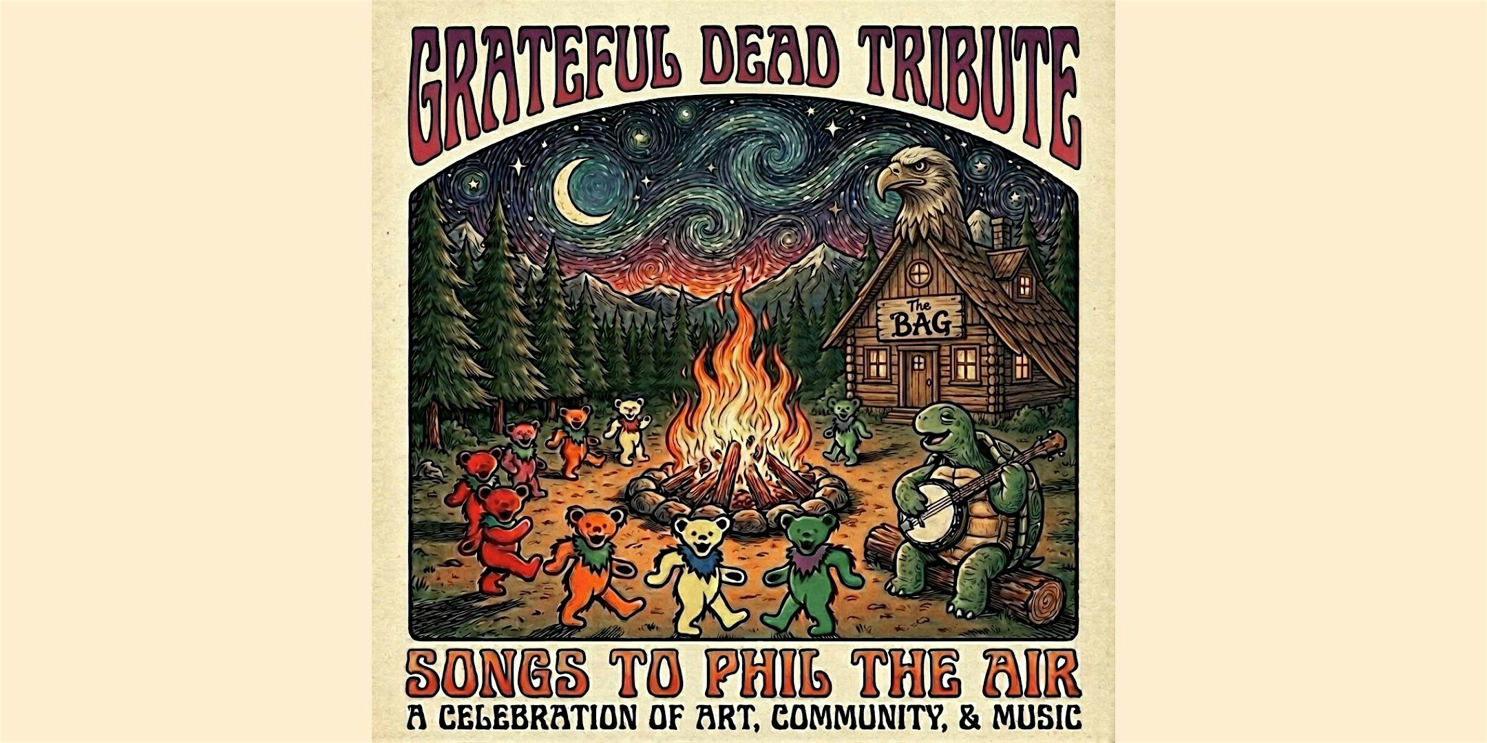Grateful Dead Tribute - Songs to Phil The Air