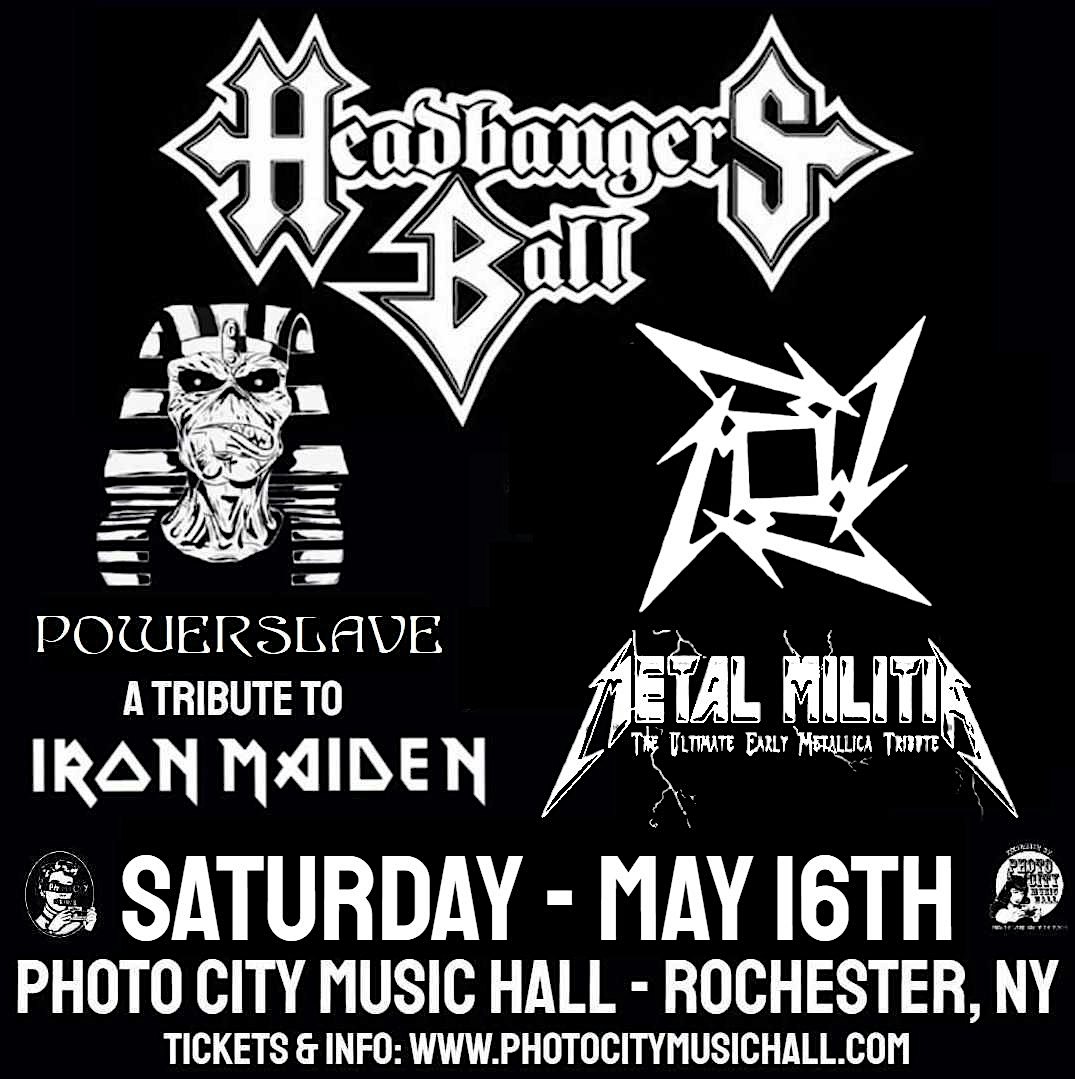 Headbangers Ball (Metallica & Iron Maiden Tributes) - Rochester, NY