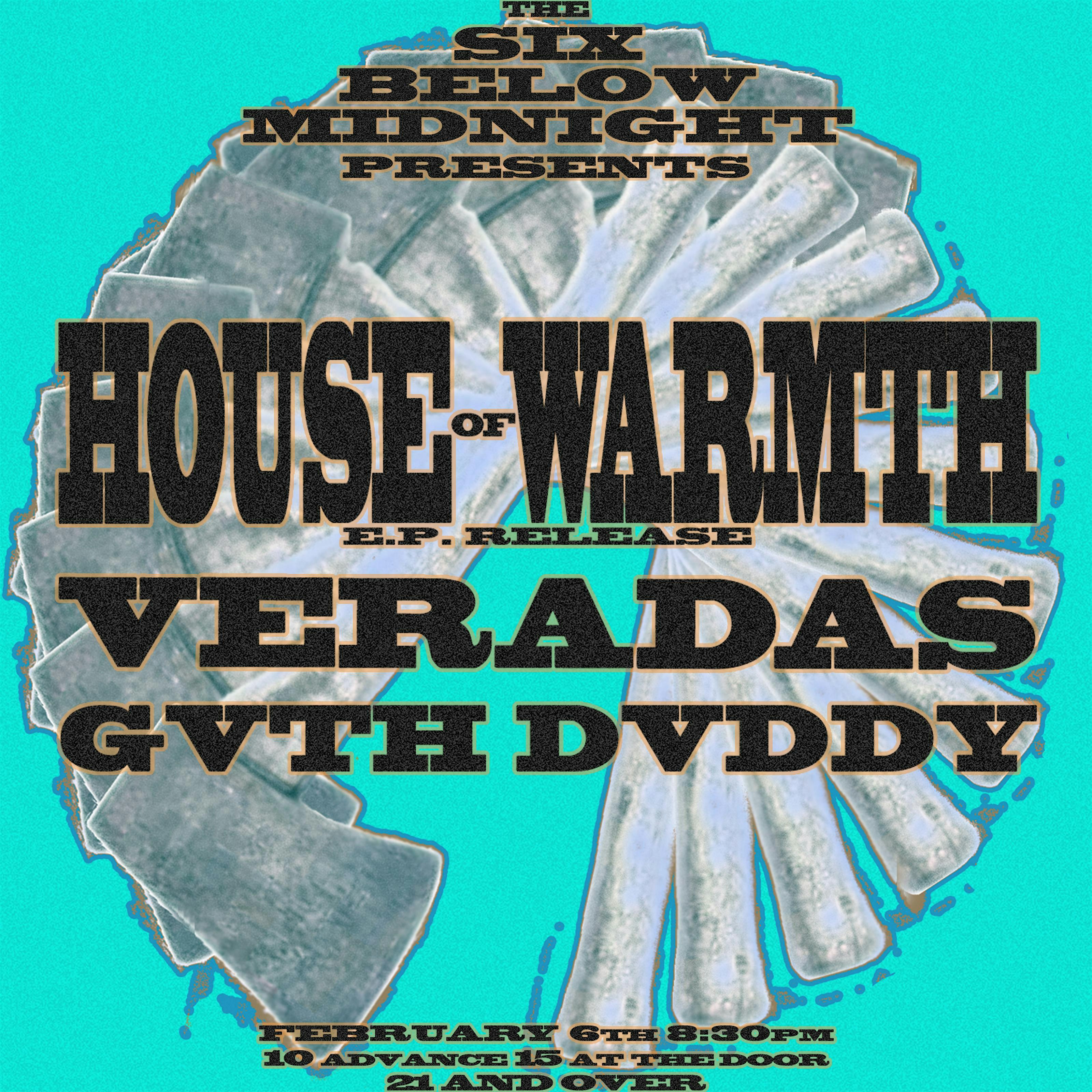 House of Warmth (EP Release) with Veradas and GVTH DVDDY