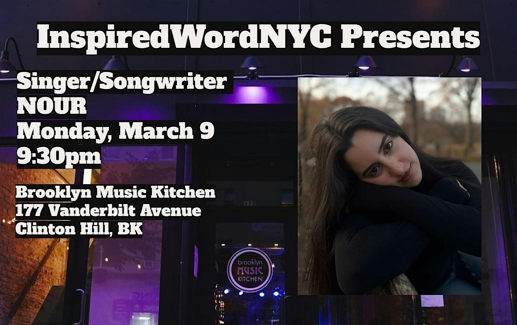 InspiredWordNYC Presents Singer/Songwriter NOUR at Brooklyn Music Kitchen