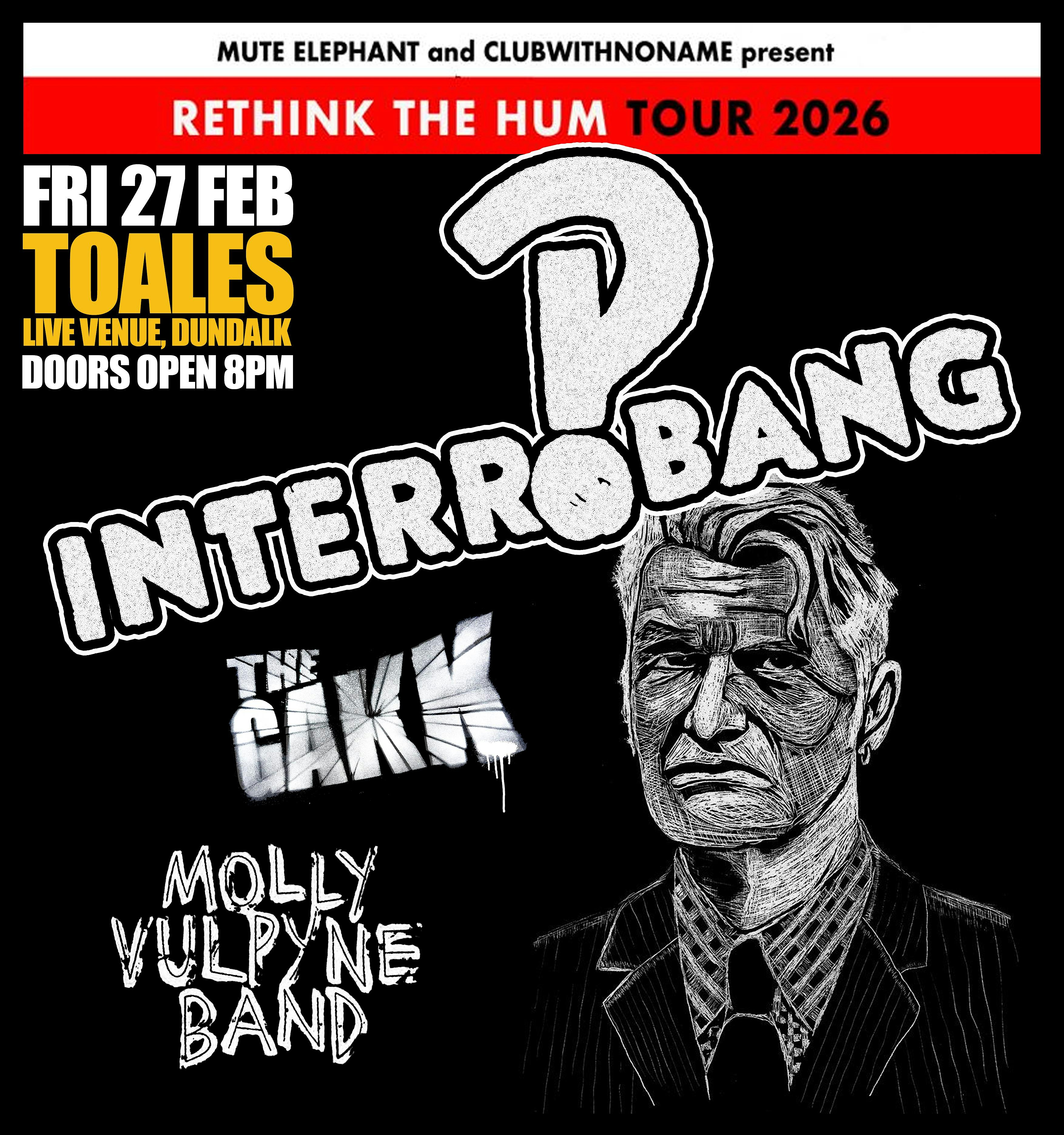 INTERROBANG + The Gakk + Molly Vulpine Band - Toales, Dundalk - Fri 27 Feb