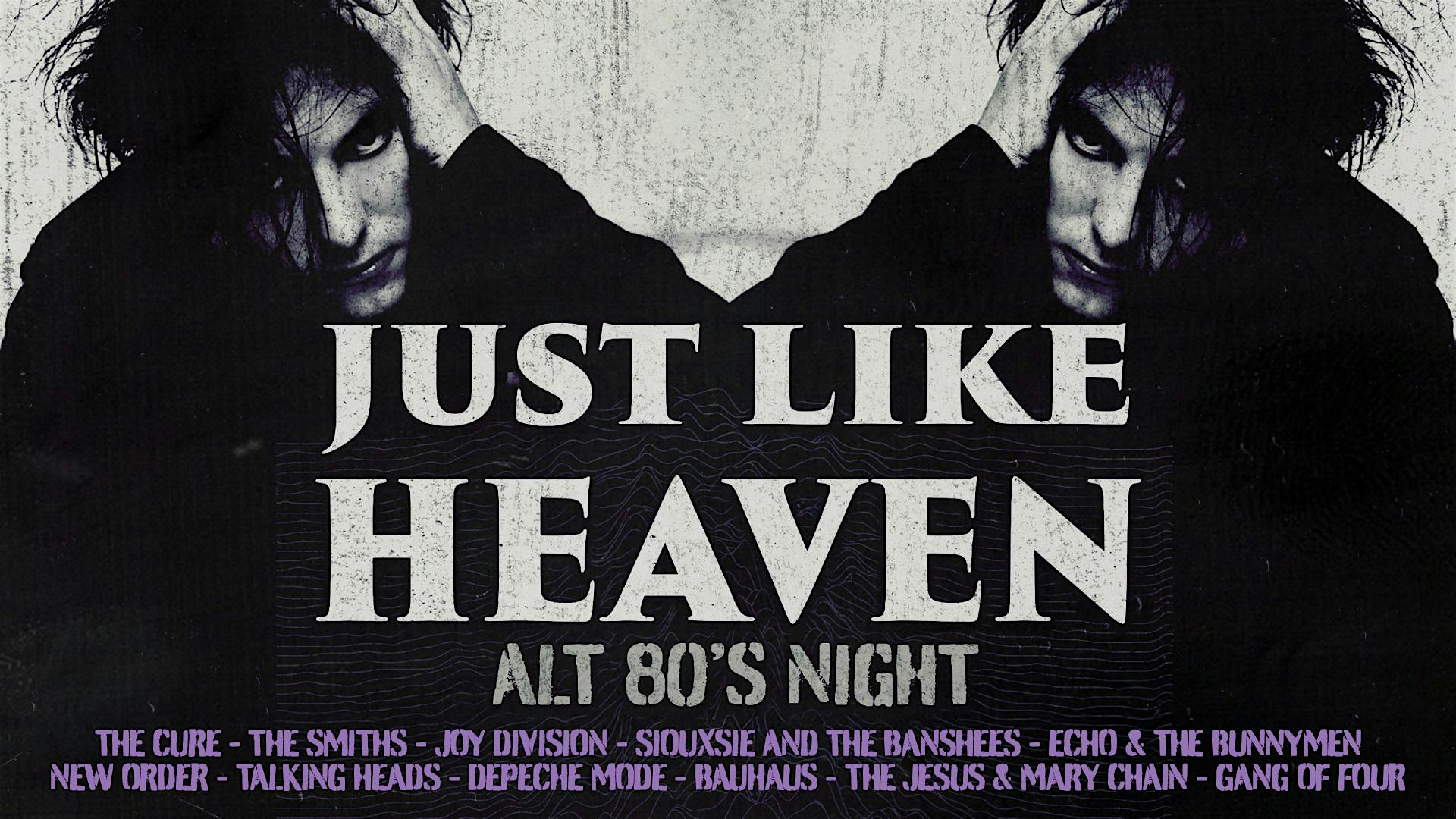 Just Like Heaven: Alt 80’s Night (Manchester)