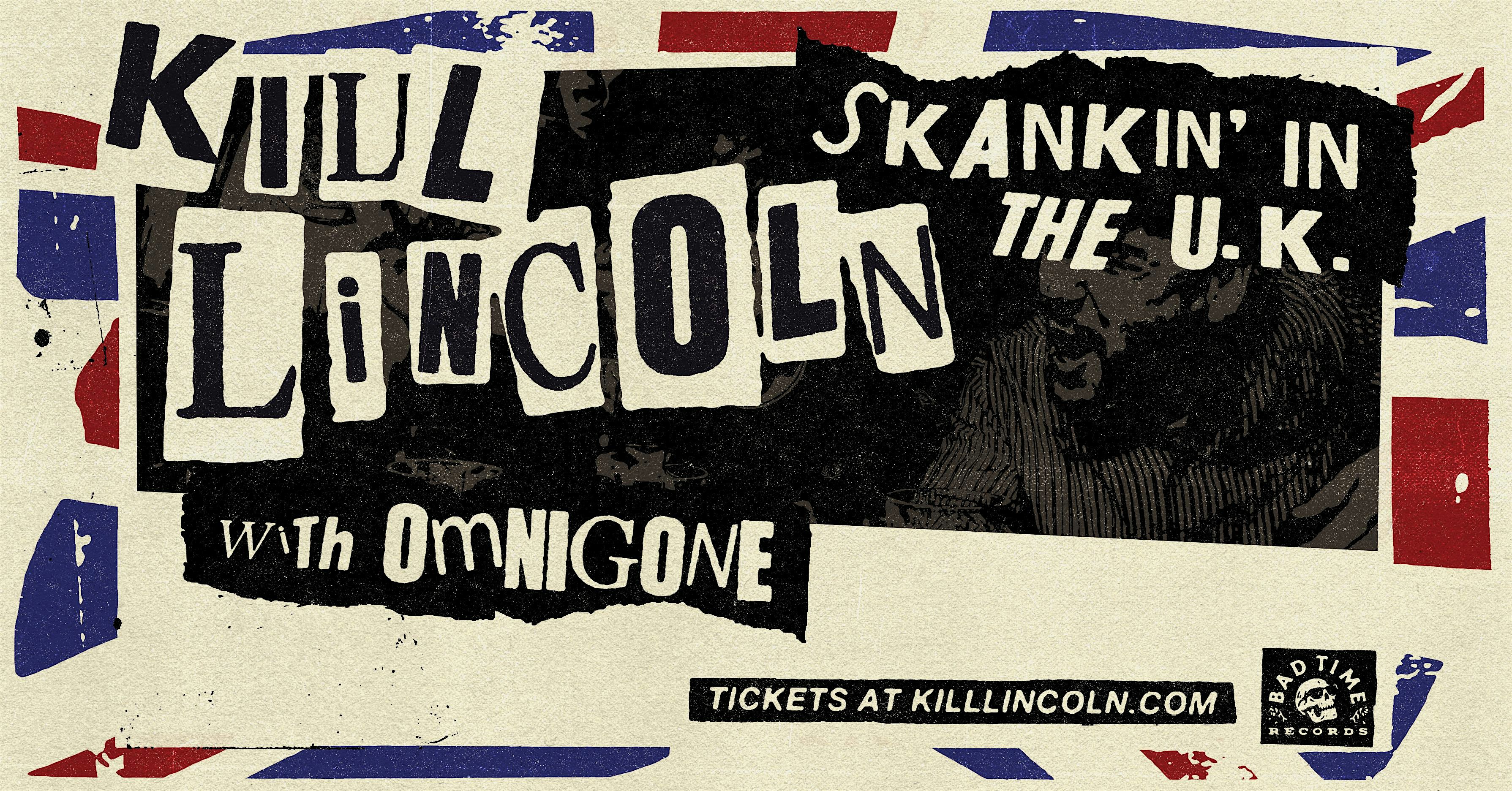 Kill Lincoln with Omnigone plus support tbc