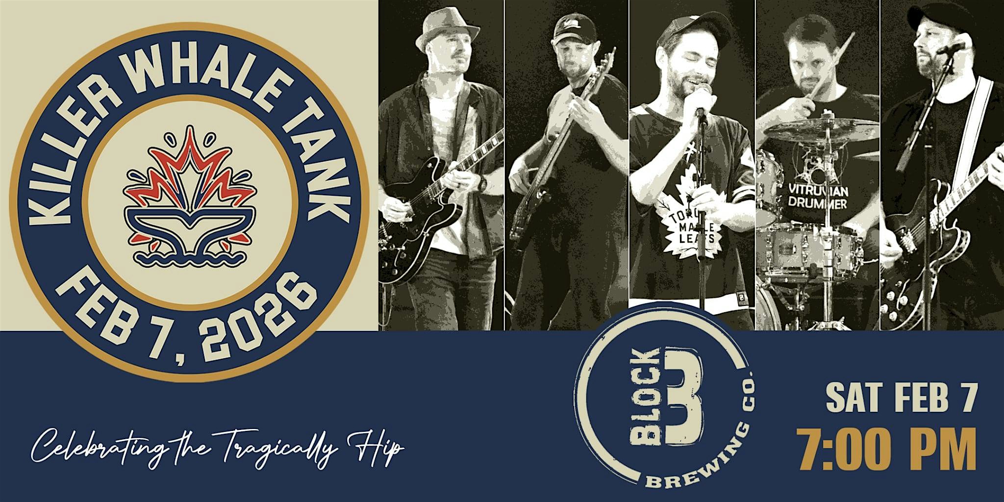 Killer Whale Tank Celebrates the Hip at Block 3 St. Jacobs