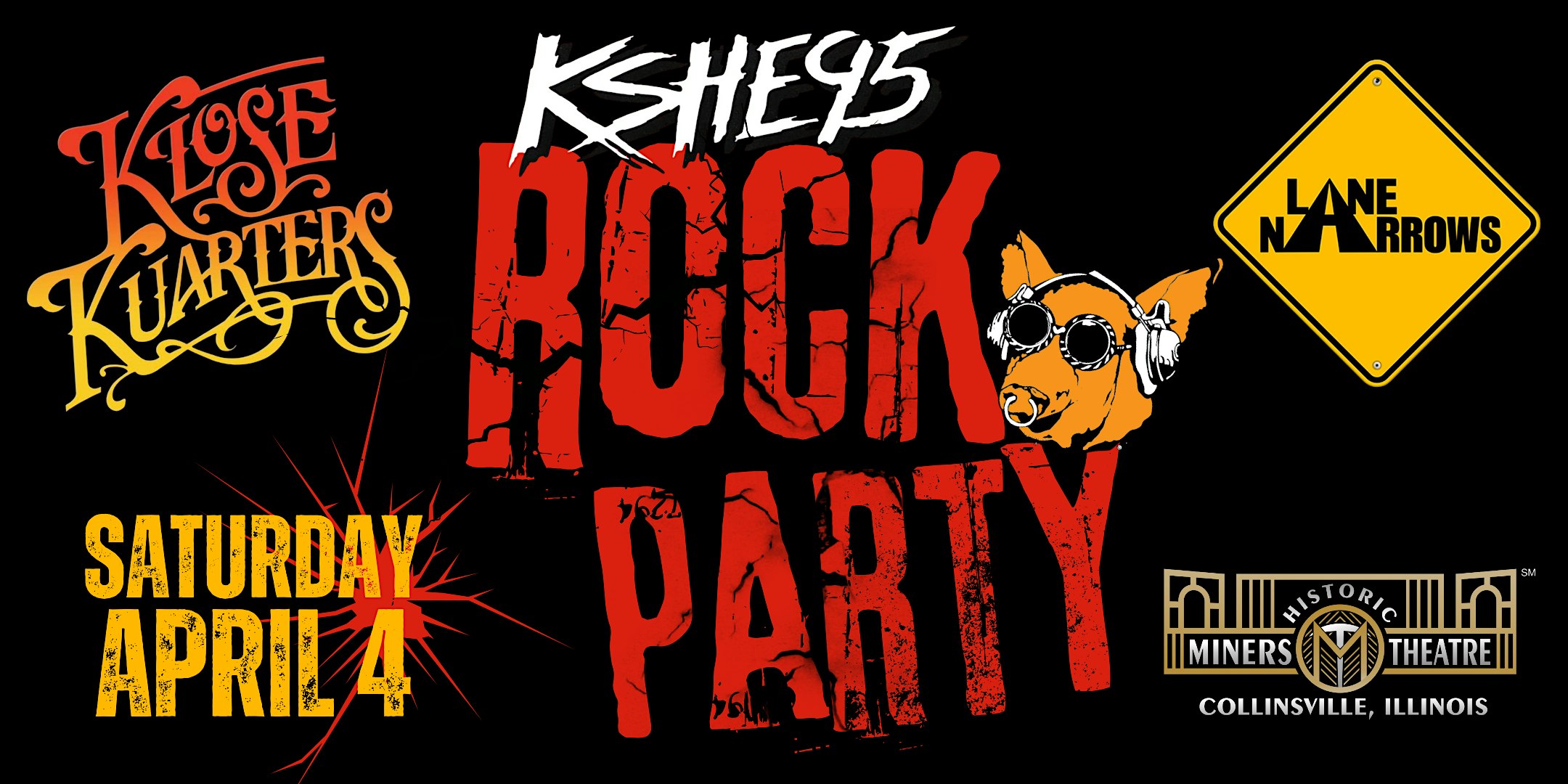 KSHE 95 Rock Party @ Miners Theatre featuring Klose Kuarters & Lane Narrows