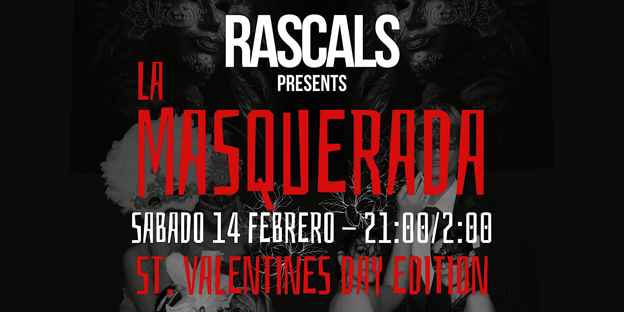 LA MASQUERADA - ST. VALENTINES DAY
