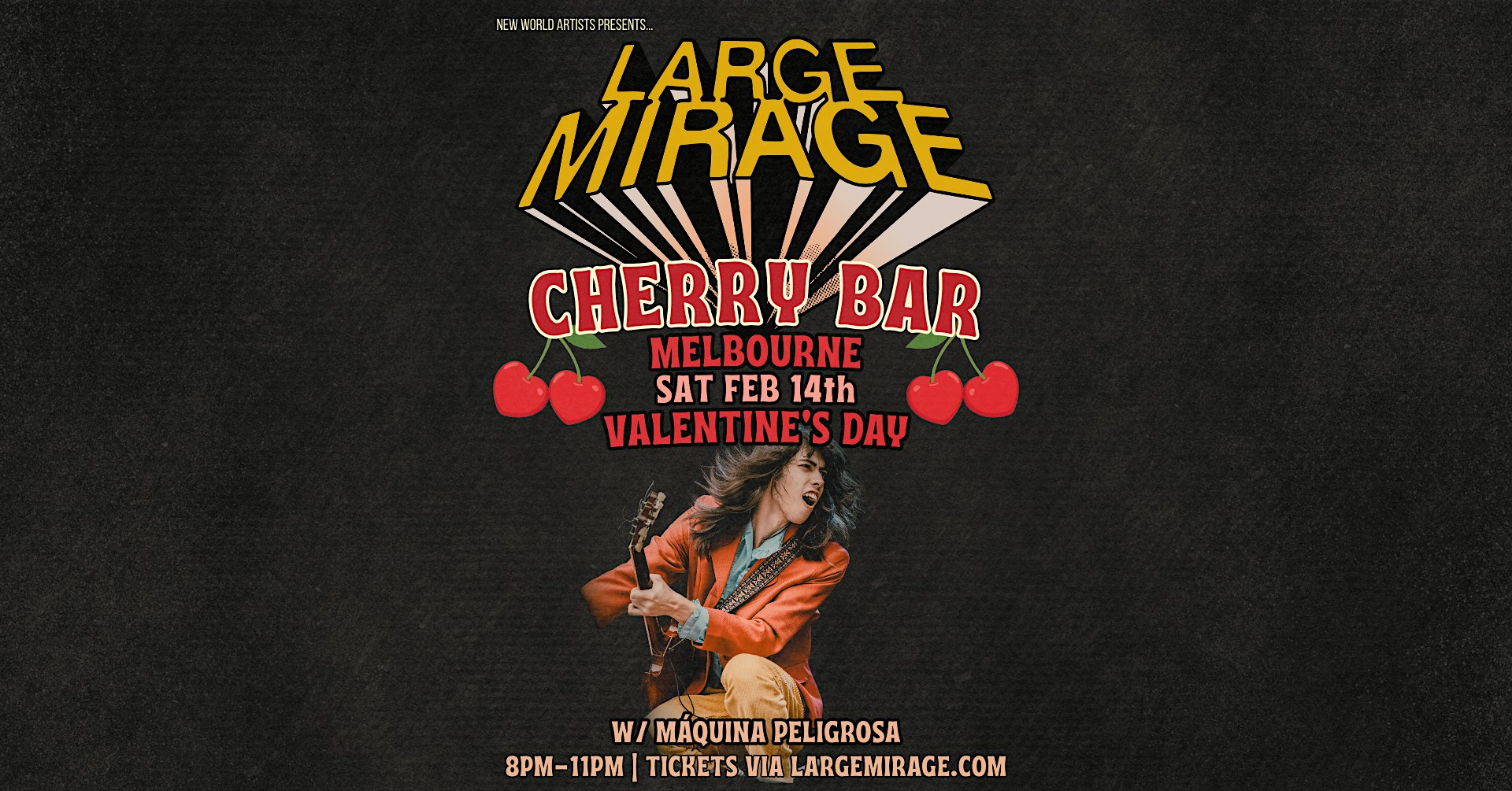 Large Mirage live at Cherry Bar, SAT FEB 14th