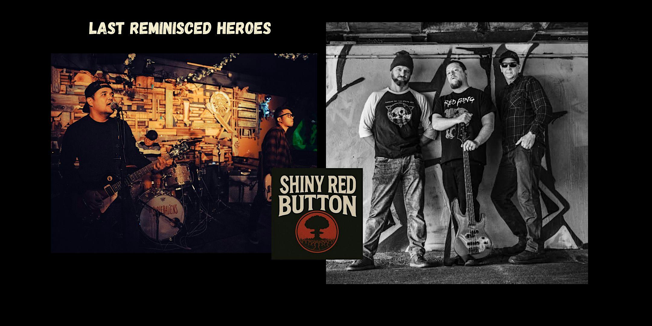 Last Reminisced Heroes & Shiny Red Button