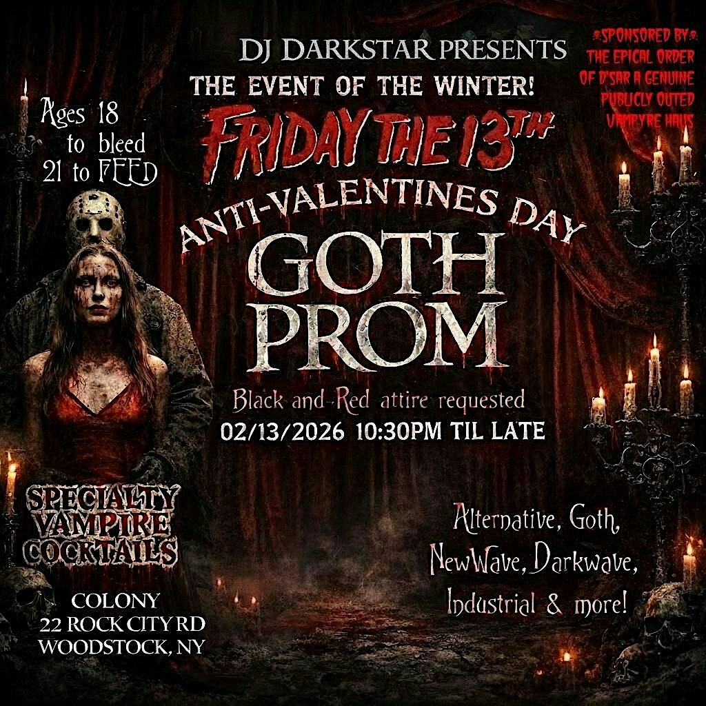 LATE - DJ Darkstar Presents: Friday The 13th Anti-Valentines Day Goth Prom