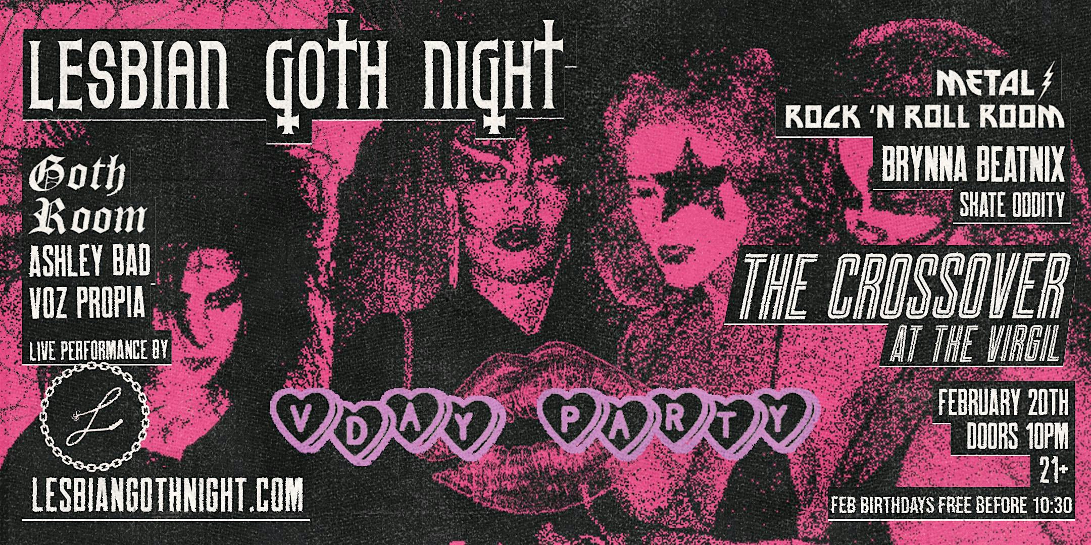 LGN: The Crossover-  Post Valentine's Day Party: Goth Vs. Metal/Rock n Roll