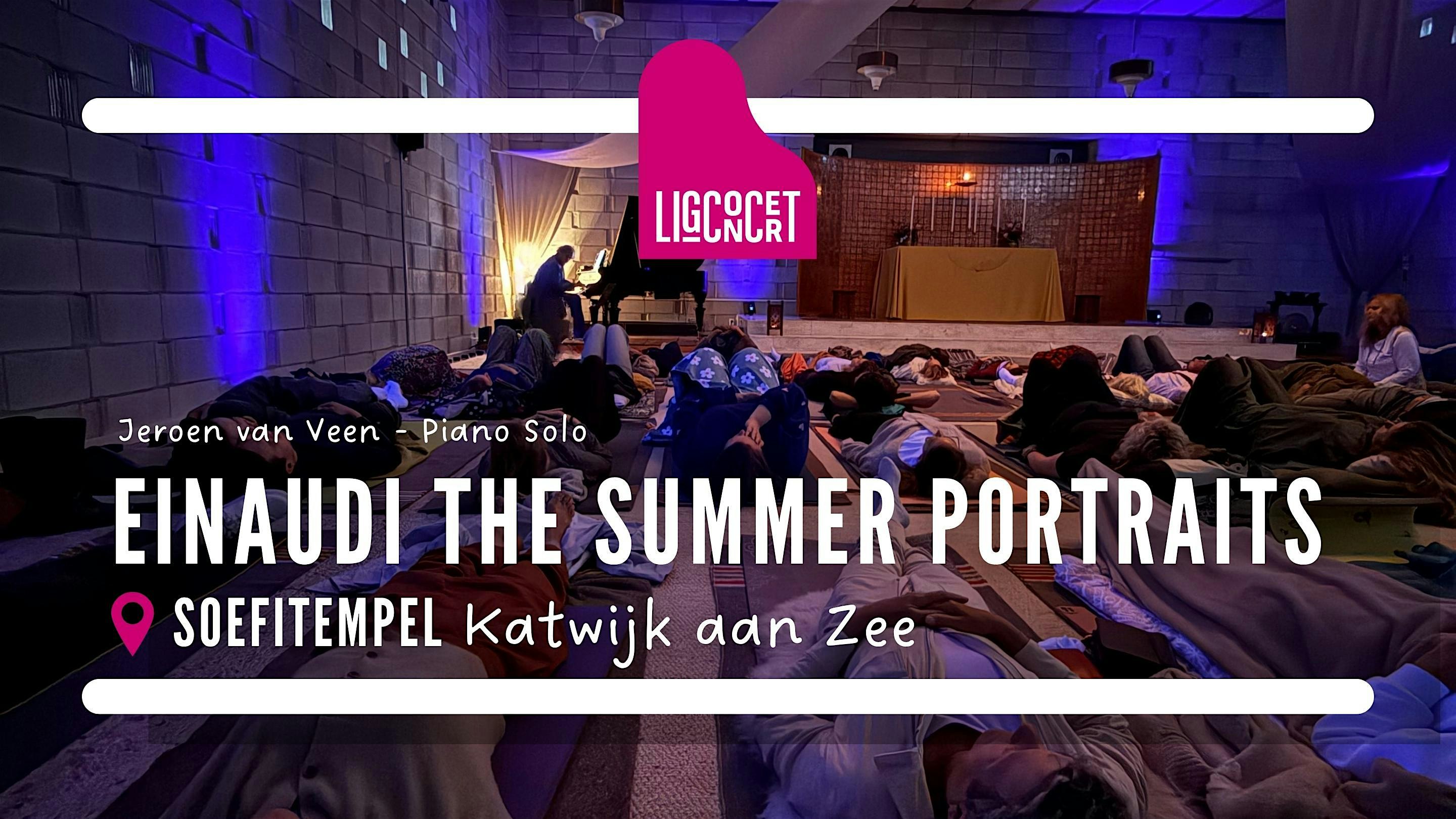 Ligconcert® EINAUDI Summer Portraits in Soefitempel , 6-6-2026, 20.00-21.30