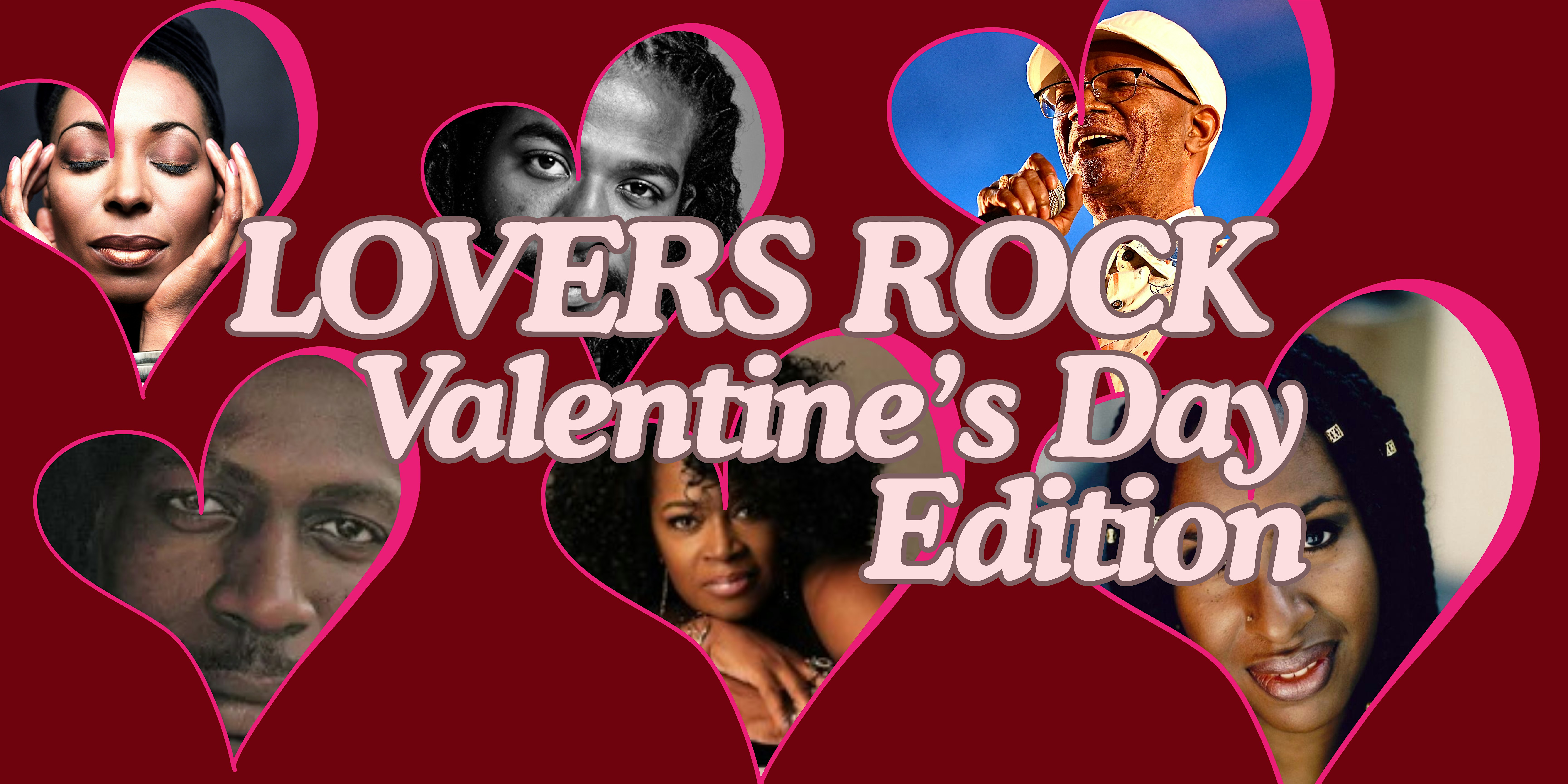 LOVERS ROCK VALENTINE'S DAY EDITION - Wednesday 11th February