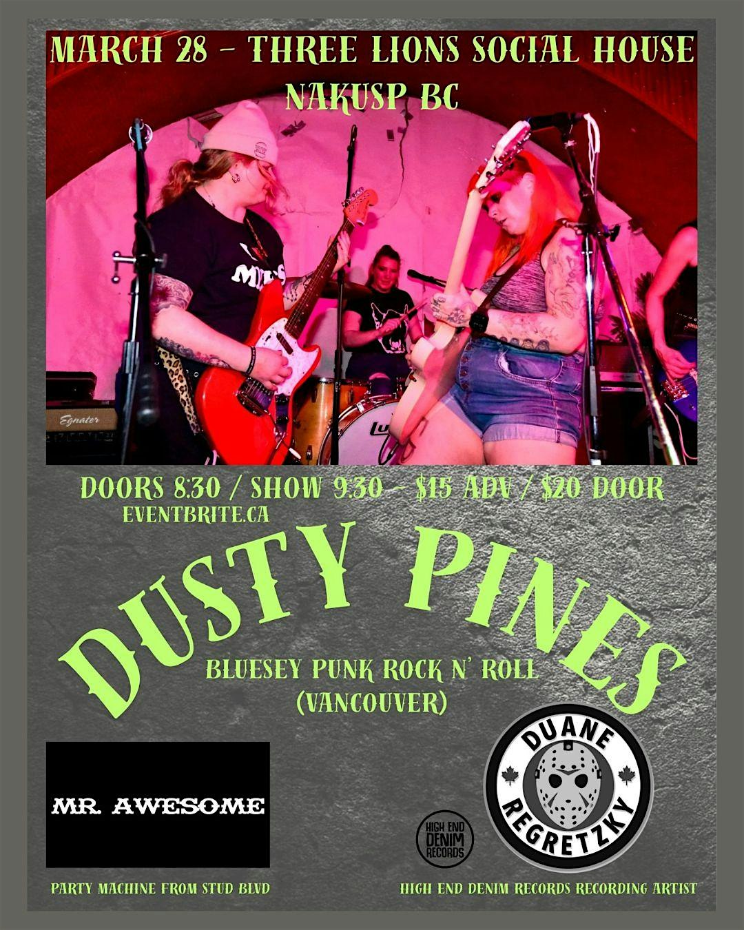MARCH 28 - NAKUSP @ 3 LIONS - DUSTY PINES + MR AWESOME + DUANE REGRETZKY