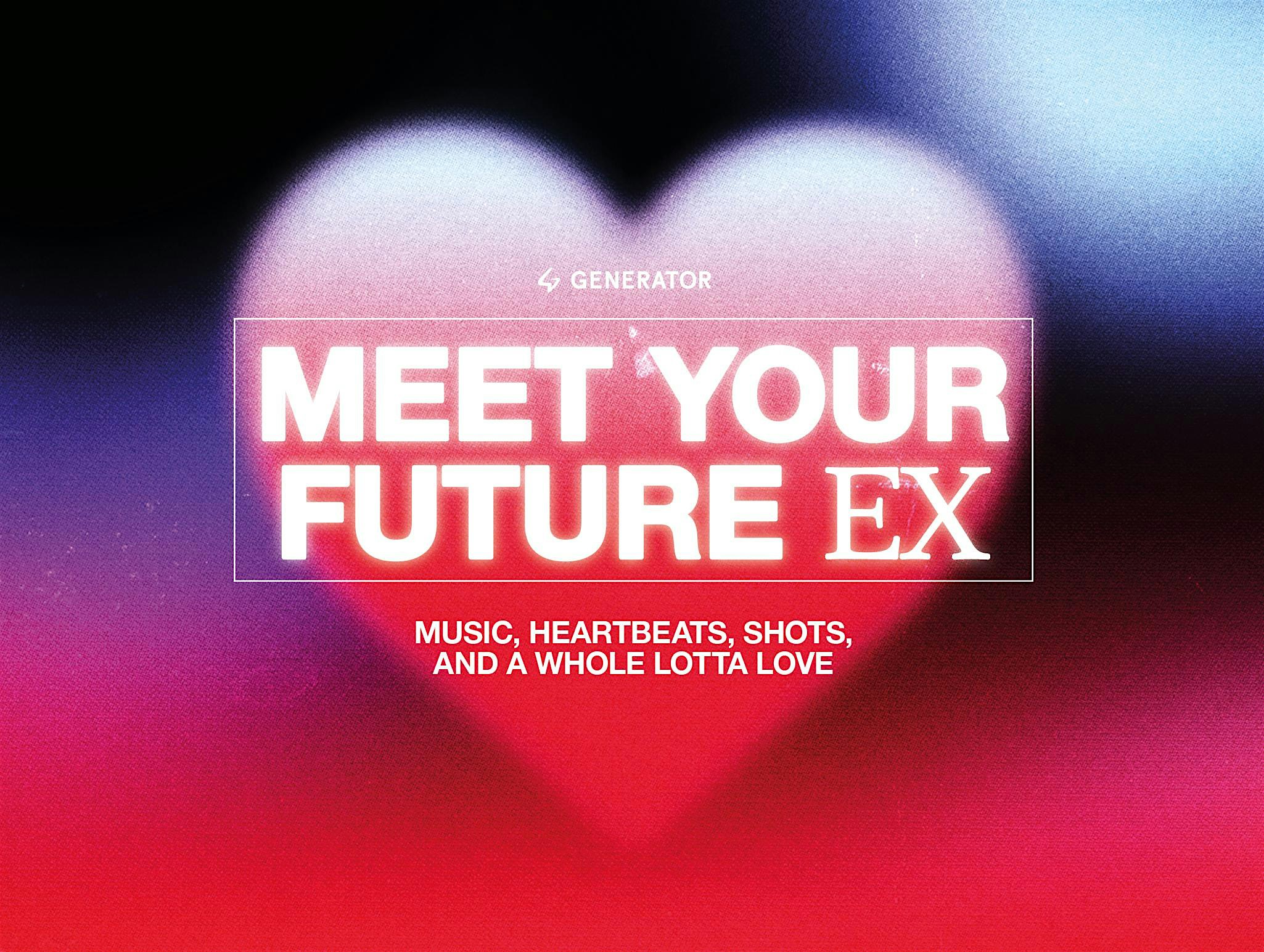 MEET YOUR FUTURE EX