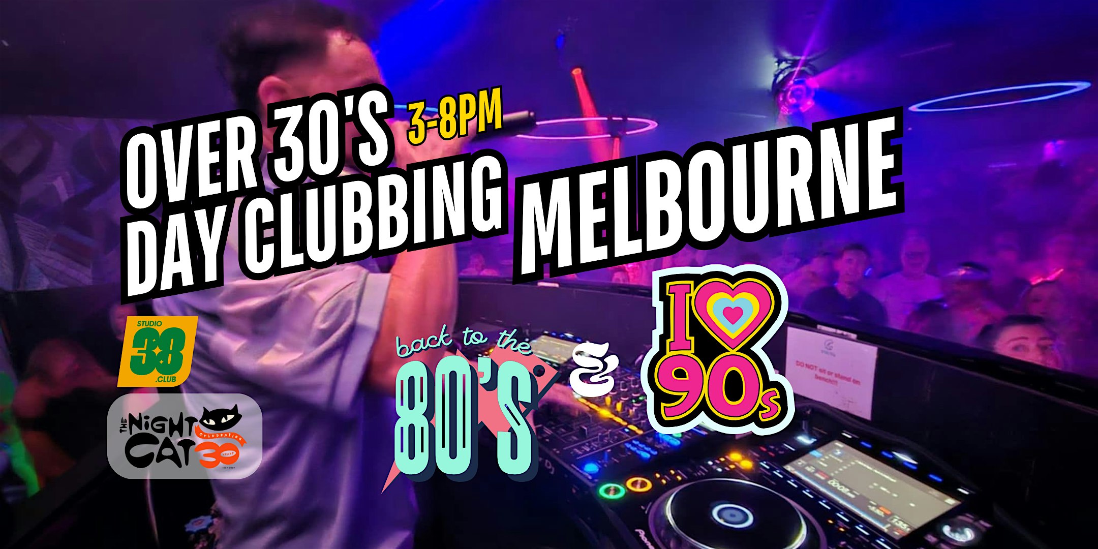 Melbourne: Over 30s Daytime Clubbing , 80s & 90s Classics