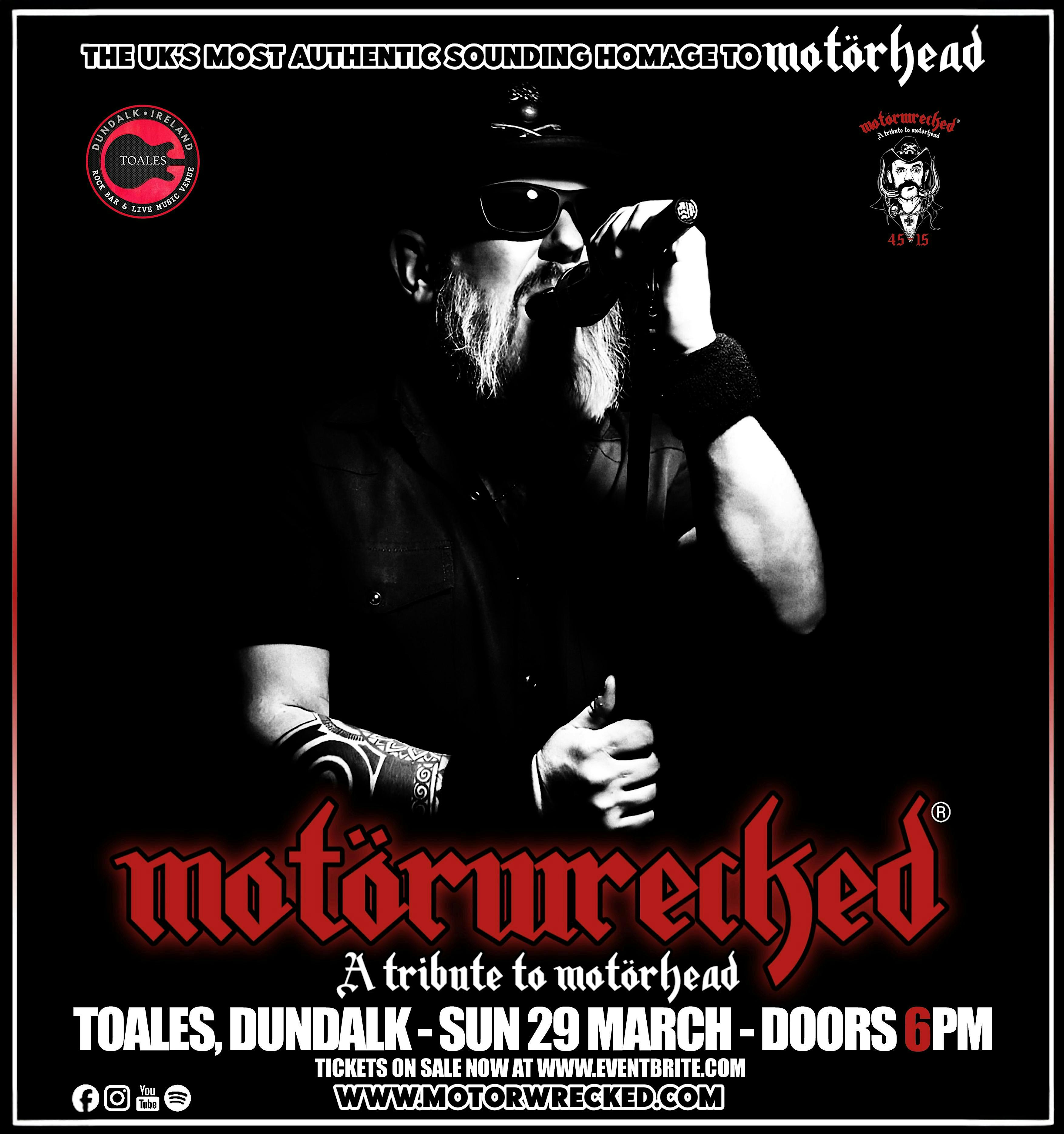 MOTORWRECKED A tribute to Motorhead - Toales, Dundalk - Sun 29 March @ 6M
