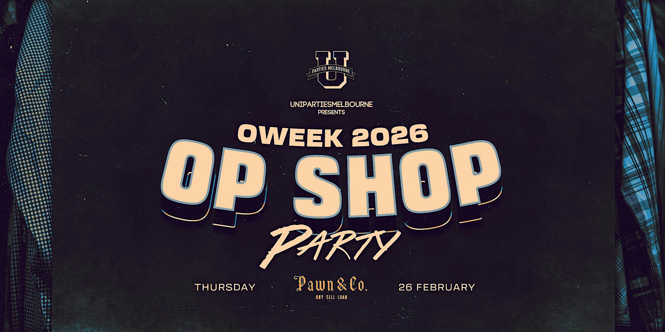 O WEEK 2026 OP SHOP PARTY