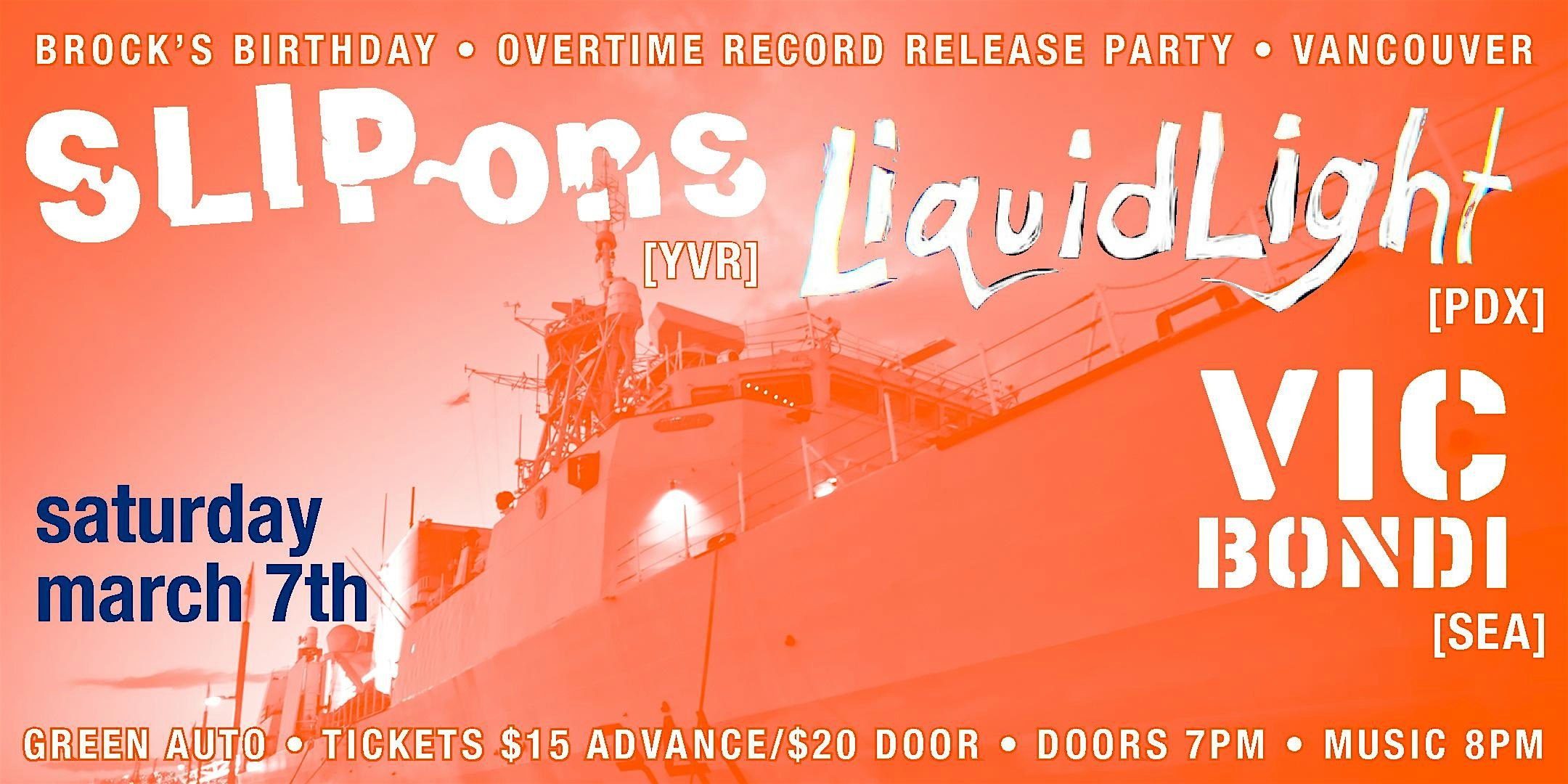 Overtime Release Party Night 2 with SLIP~ons/Liquidlight/Vic Bondi