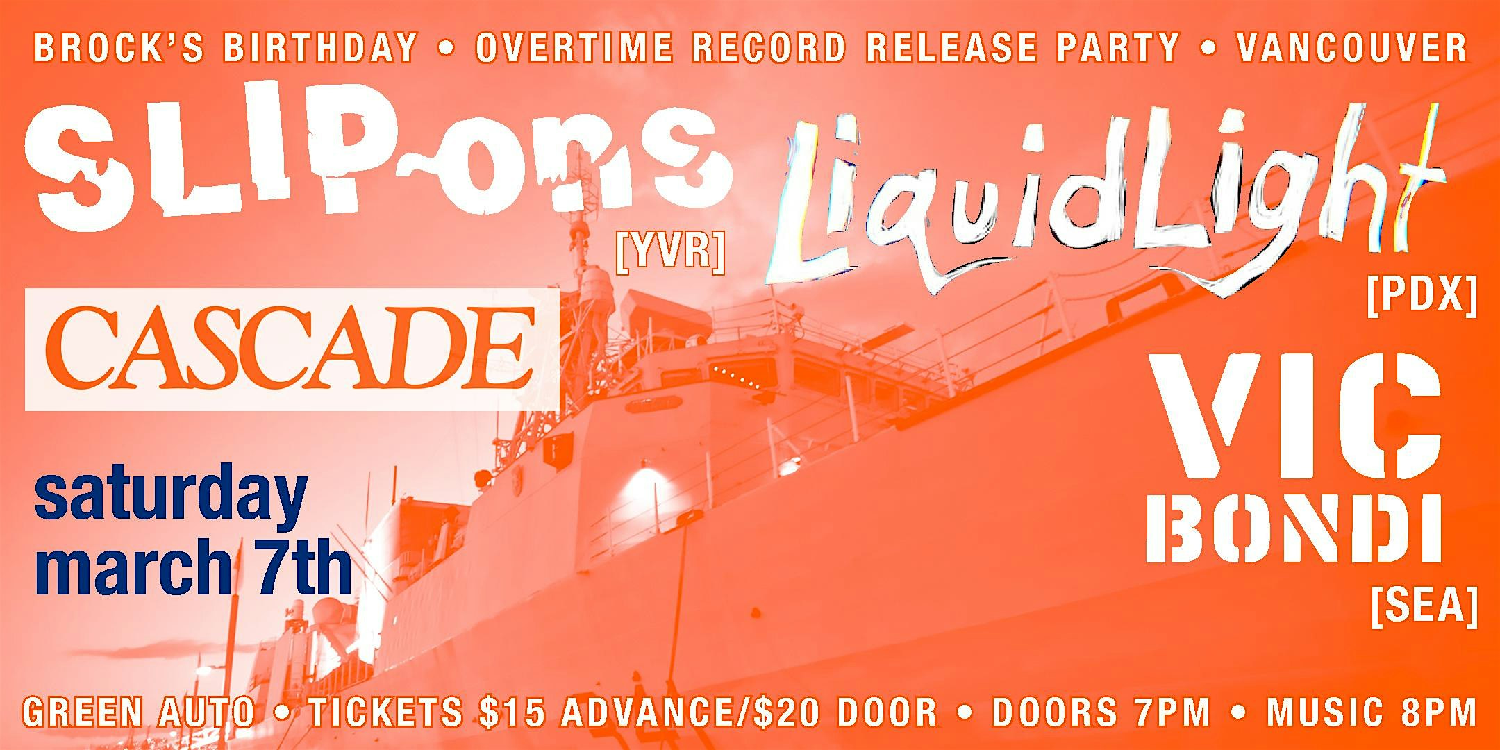Overtime Release Party Night 2 with SLIP~ons/Liquidlight/Vic Bondi/Cascade
