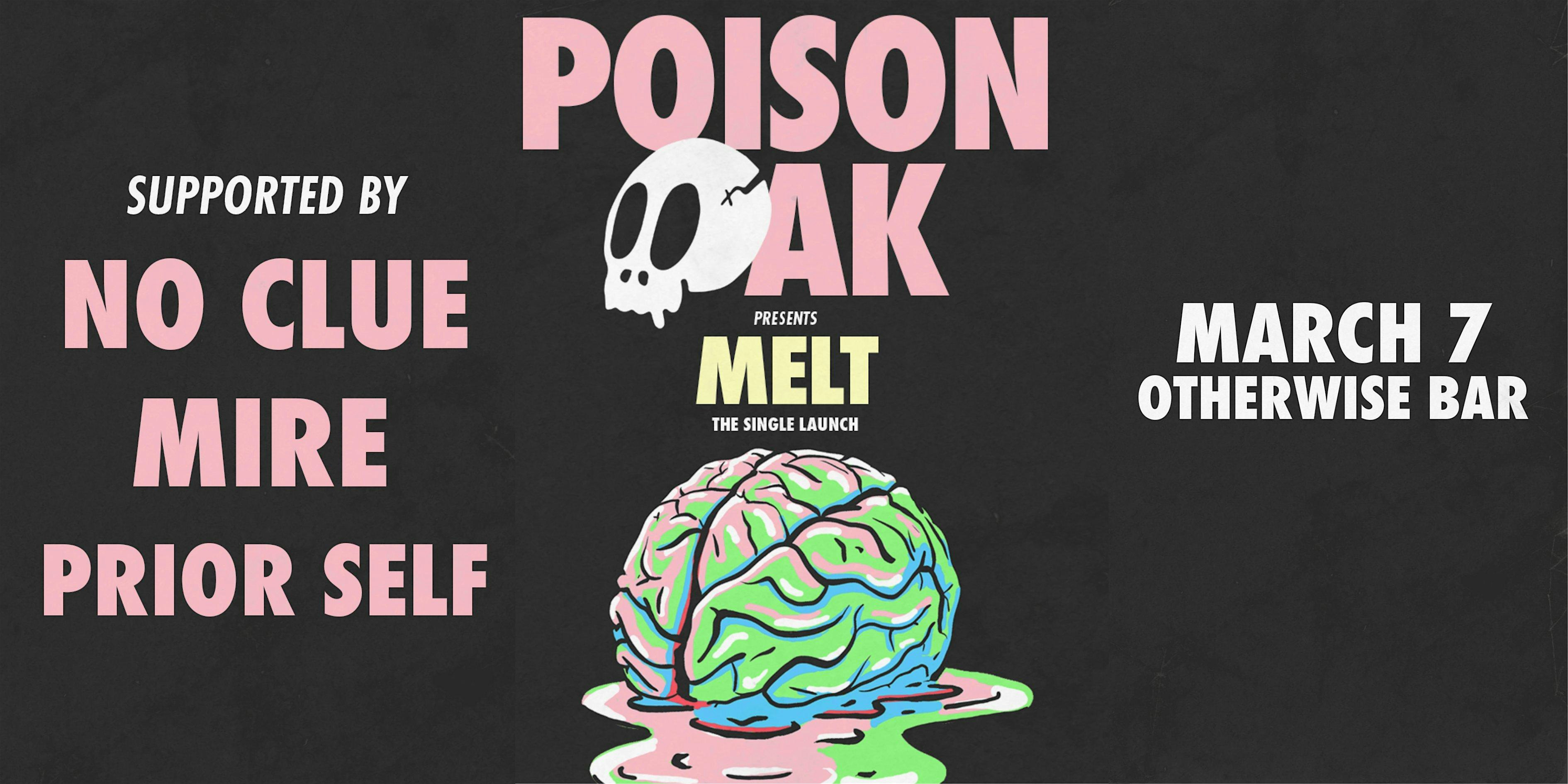 Poison Oak - "Melt" Single Launch
