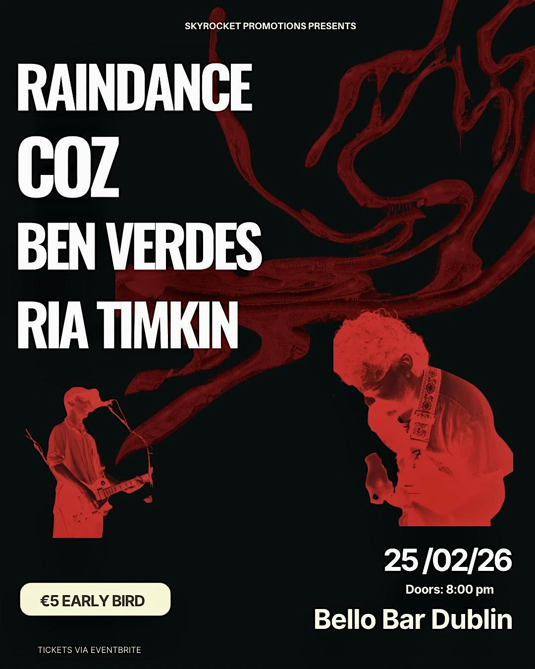 Raindance, Coz, Ben Verdes, Ria Timkin