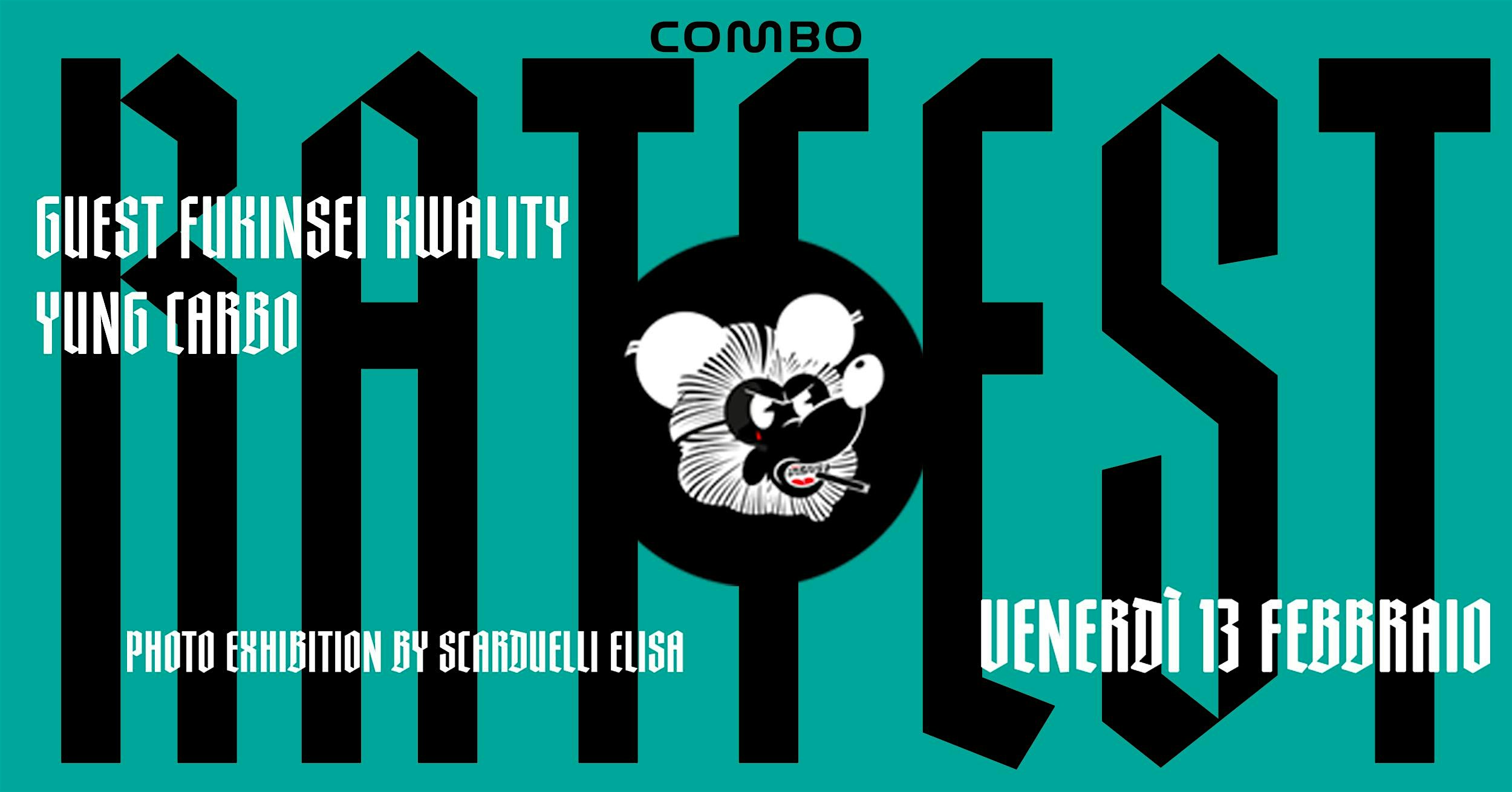 Ratfest venerdì 13 febbraio guest Fukinsei , Kwality e Yung Carbo