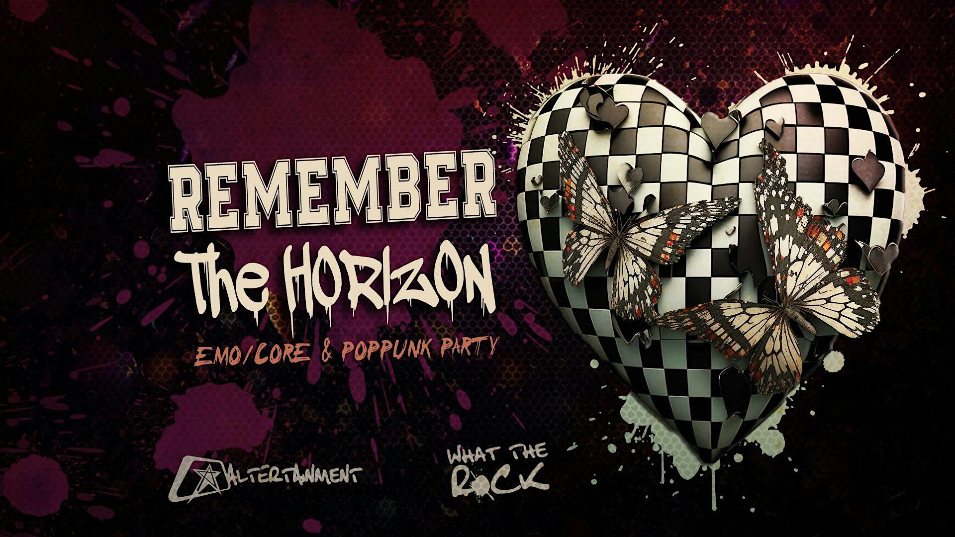 REMEMBER The HORIZON ★ Emo/Core/PopPunk Party