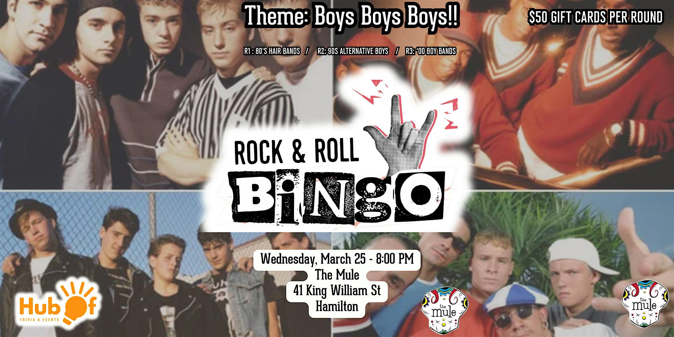 ROCK N'ROLL BINGO - Boys Boys Boys! -  The Mule (Hamilton)