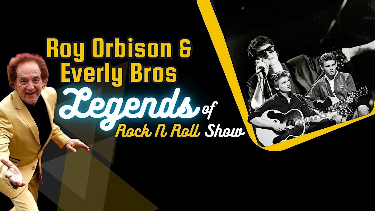 Roy Orbison and Everly Bros - Legends of Rock N Roll Show