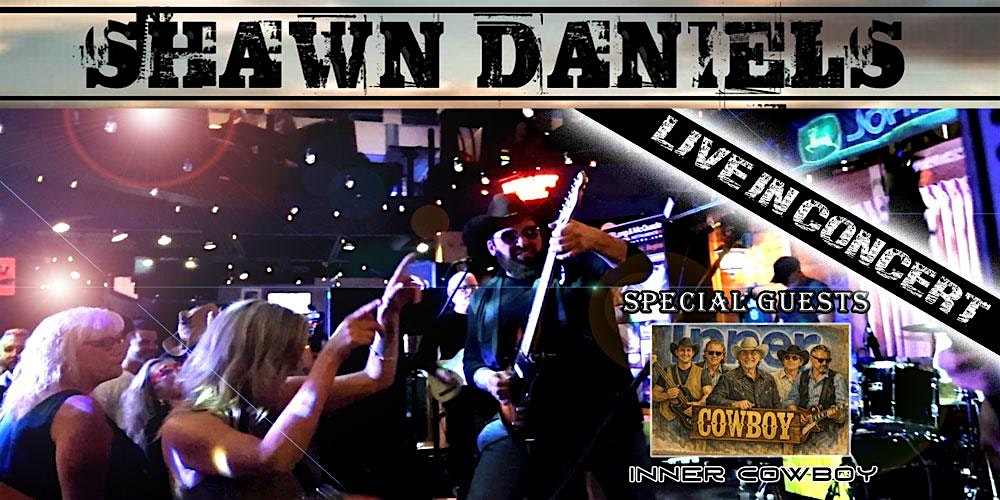 Shawn Daniels & Inner Cowboy - A Night of Kick ASS Country Rock