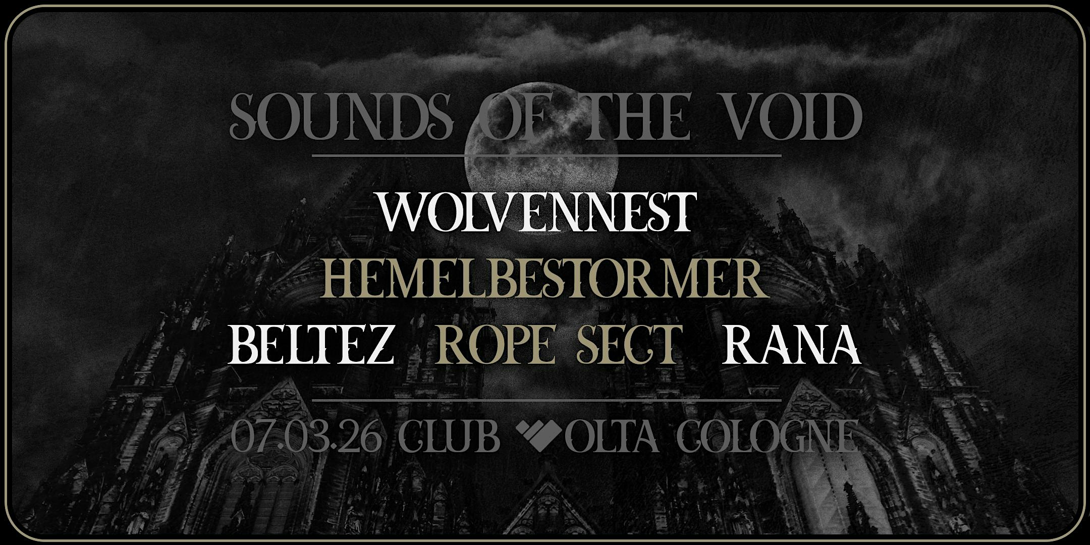 SOUNDS OF THE VOID - Wolvennest, Hemelbestormer, Beltez, Rope Sect & Rană